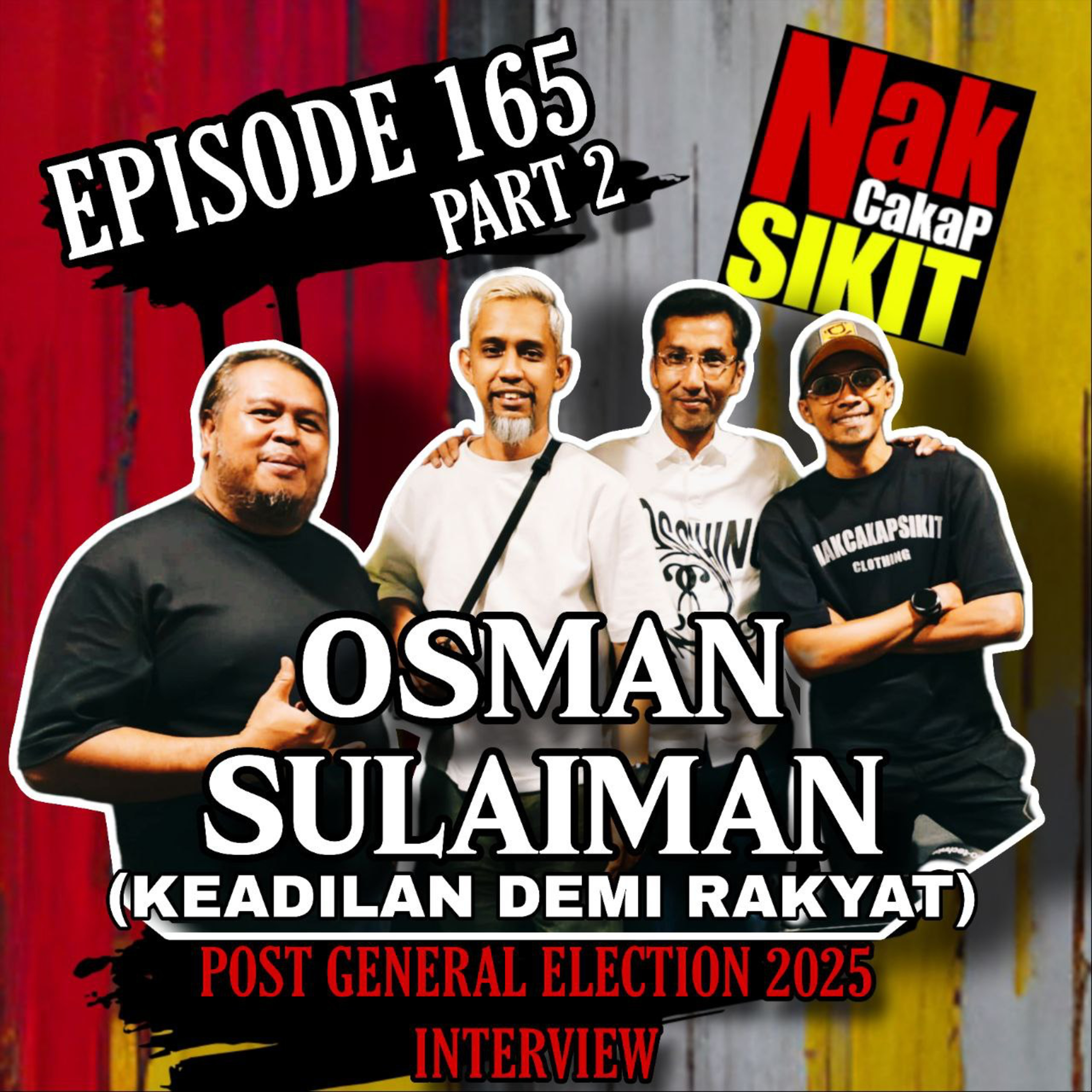 Episode 165 - Osman Sulaiman ( Keadilan Demi Rakyat ) Part 2 episode artwork
