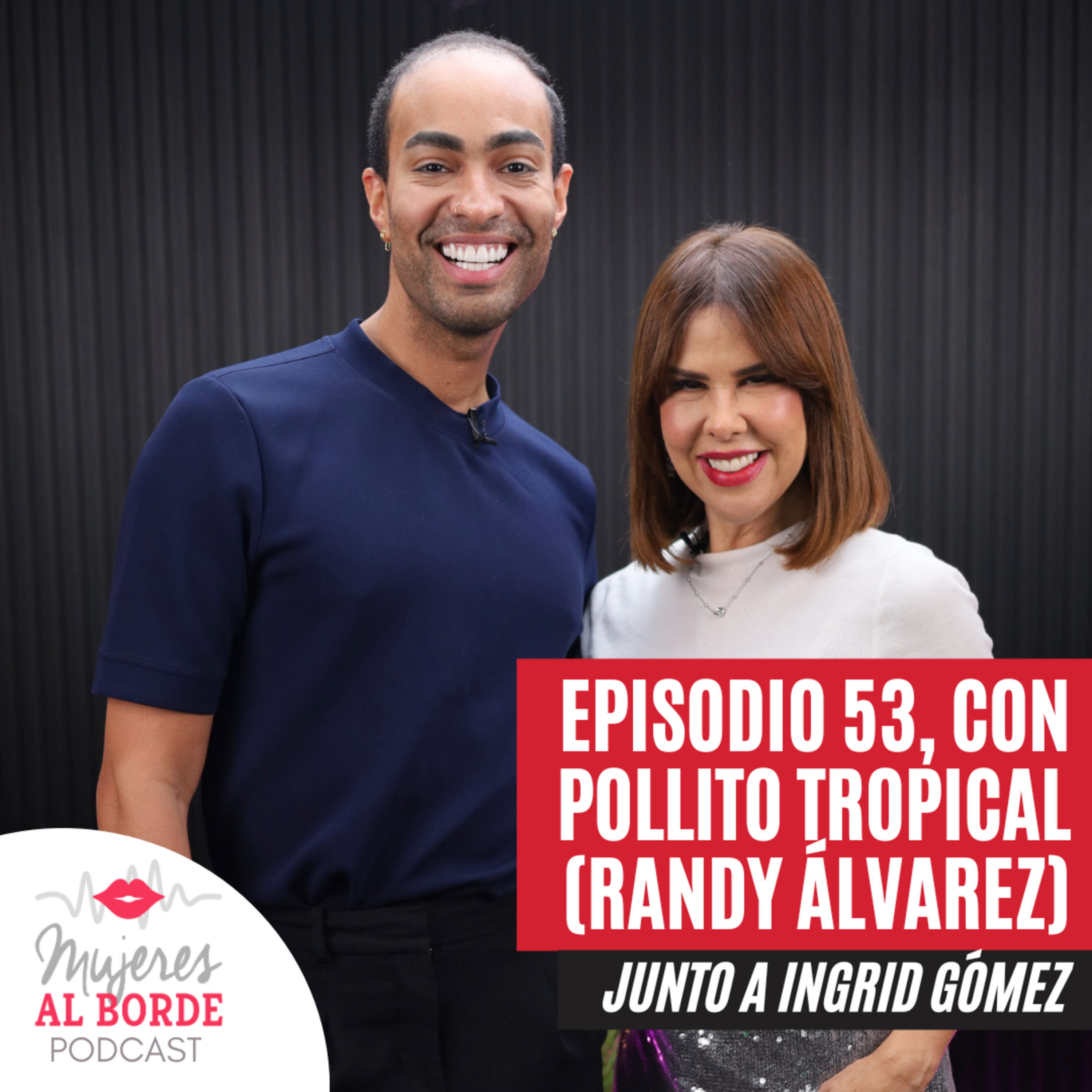 EP53: La Historia de Pollito Tropical