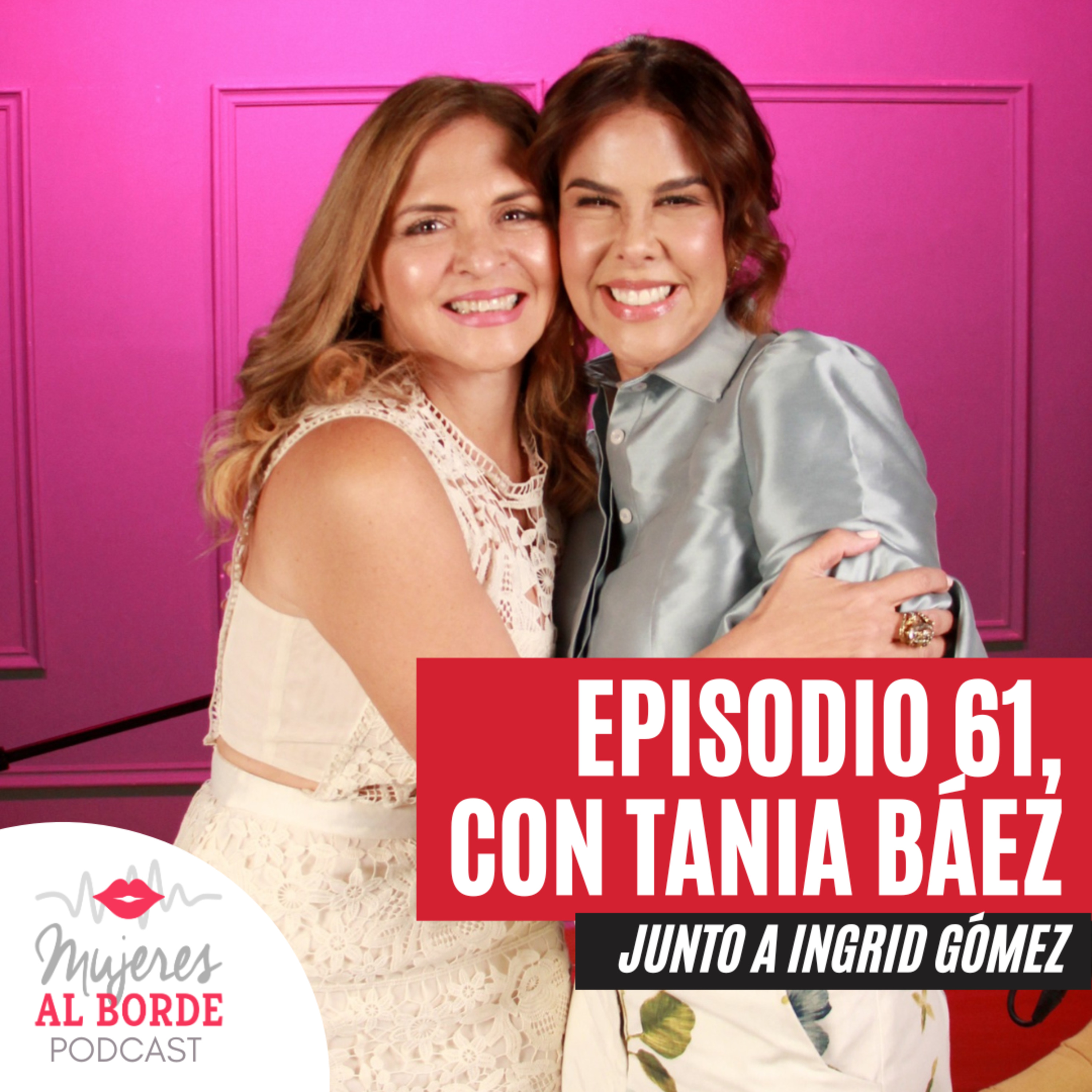 EP61: Entrevista Tania Báez sin pedir permiso