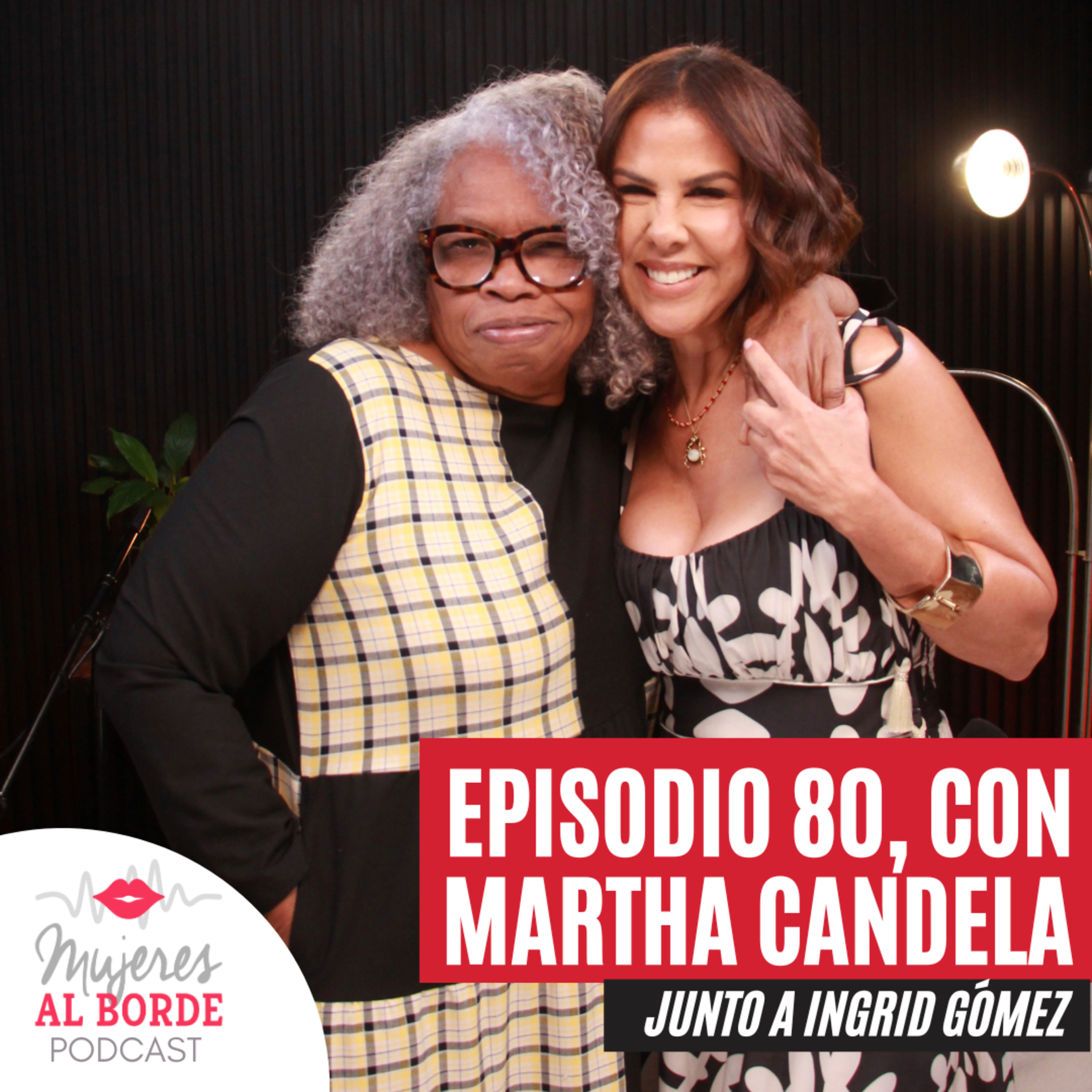 EP80: La increíble transformación de Martha Candela