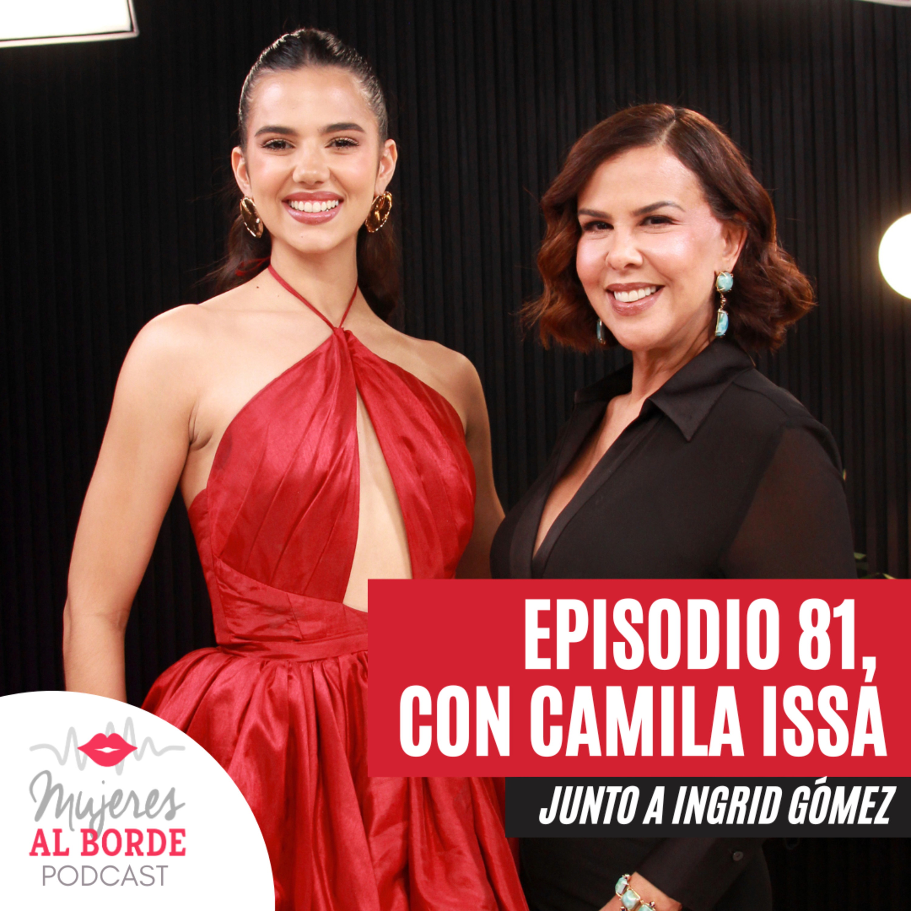 EP81 Detrás de la Corona: La verdadera historia de Camila Issa