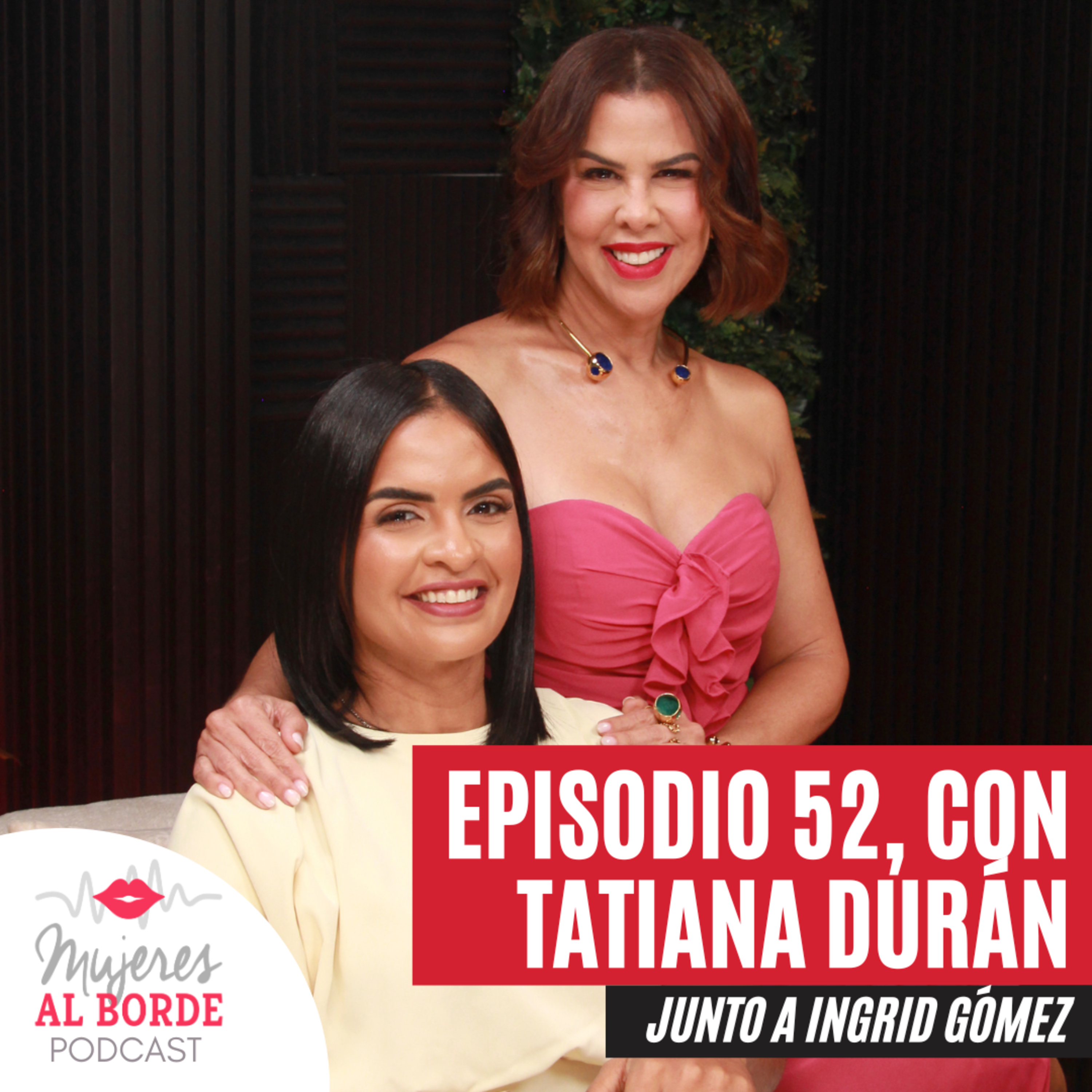 EP82 Tatiana Duran: El precio de transformarse
