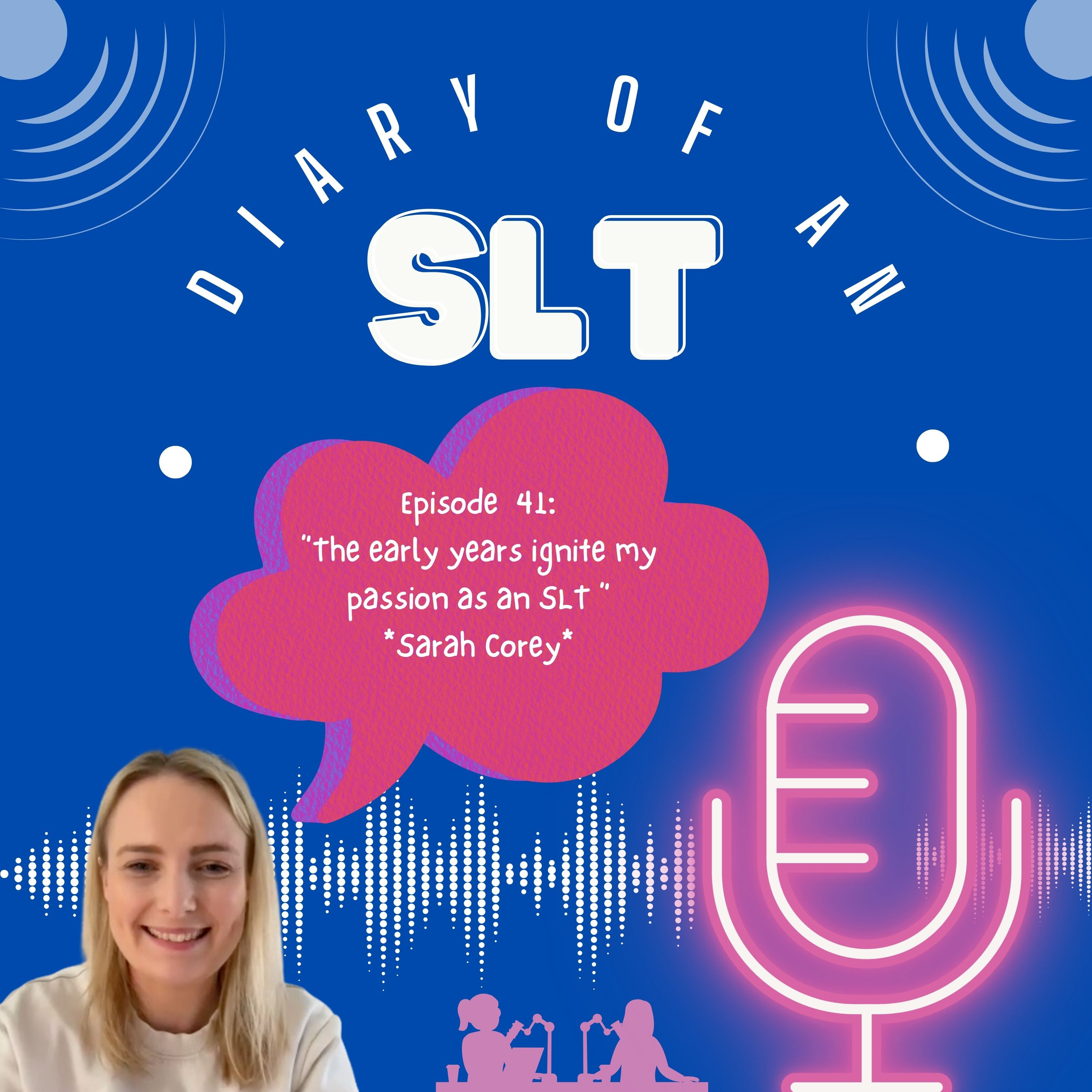 #41: "The Early Years ignite my passion as an SLT" episode artwork