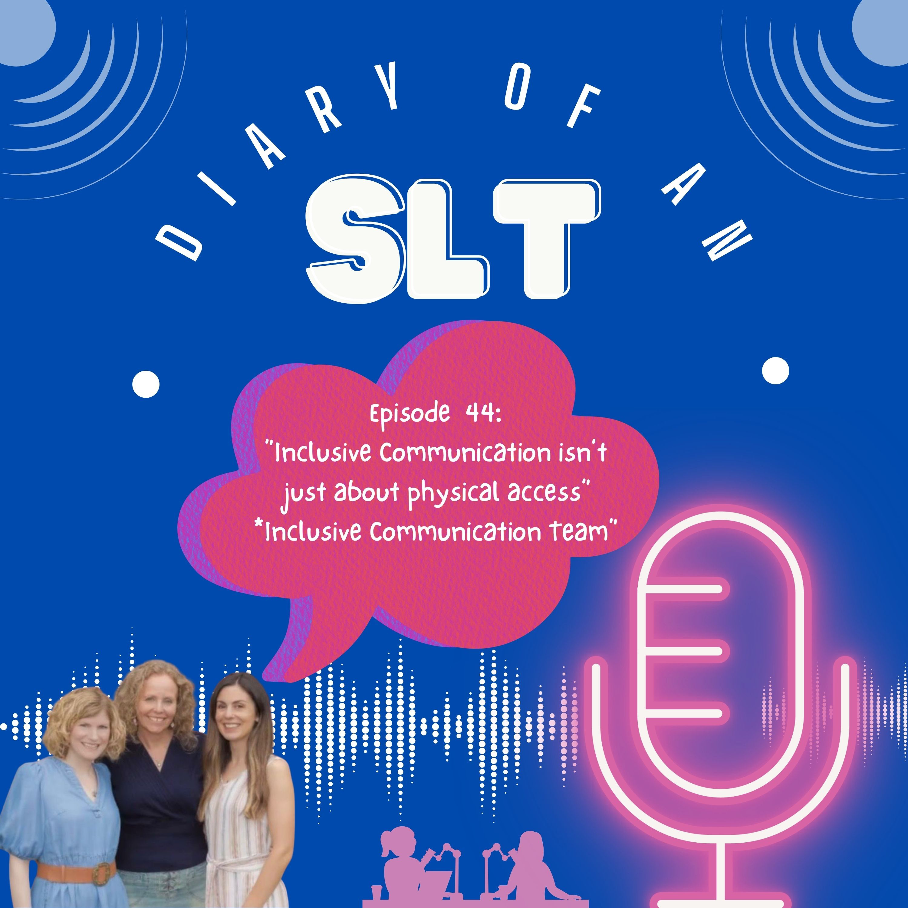 #44: "Inclusive Communication isn't just a physical thing" episode artwork