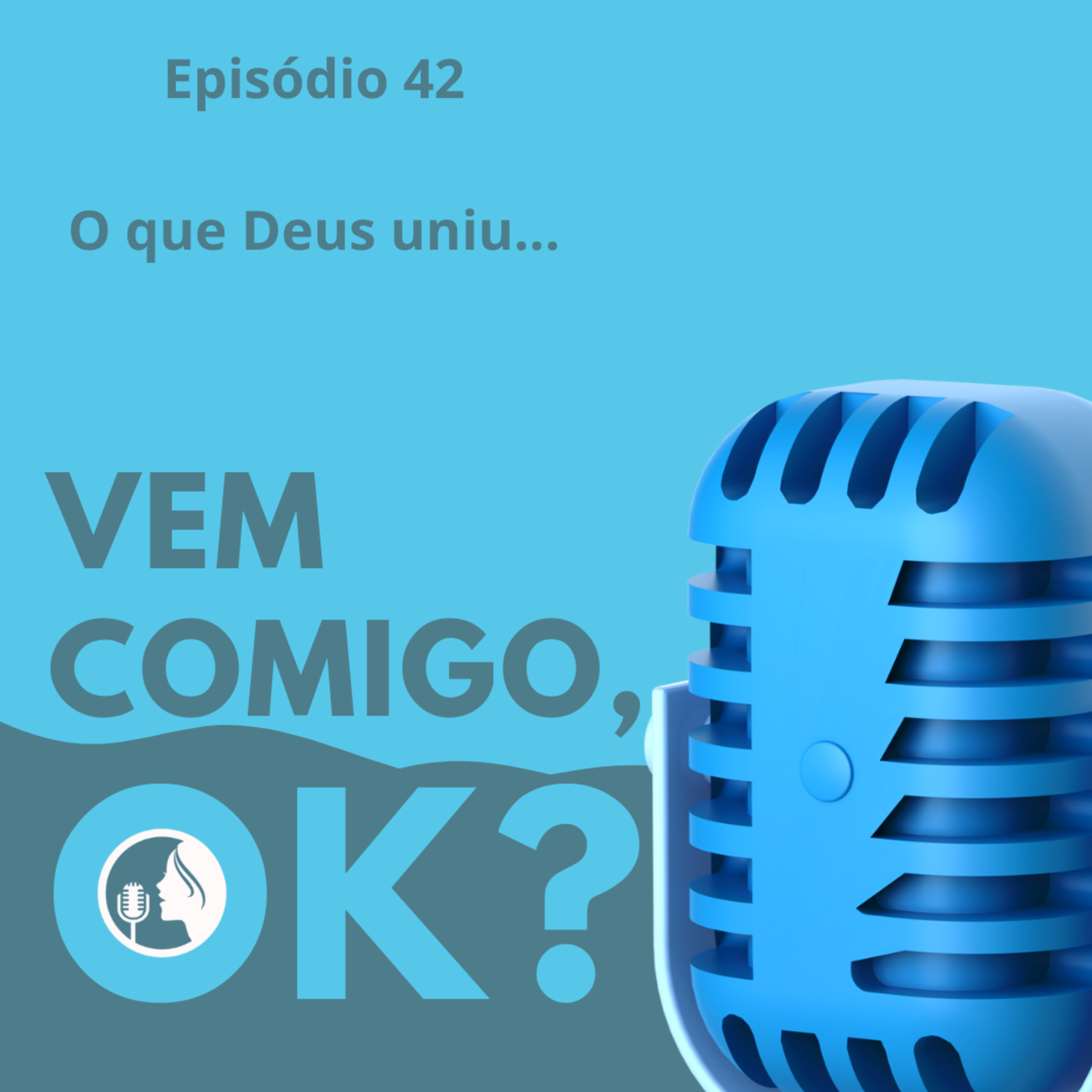 #42. O que Deus uniu...  episode artwork