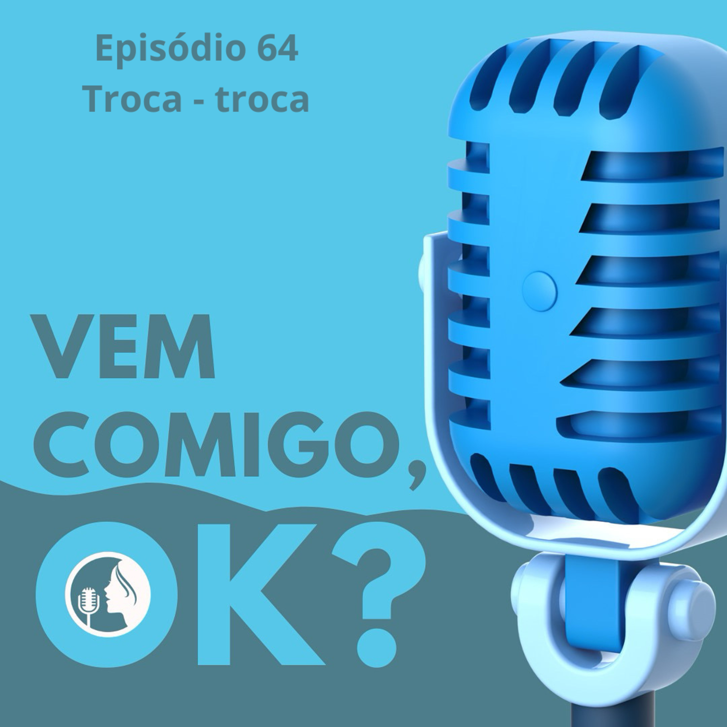 #64. Troca - troca episode artwork