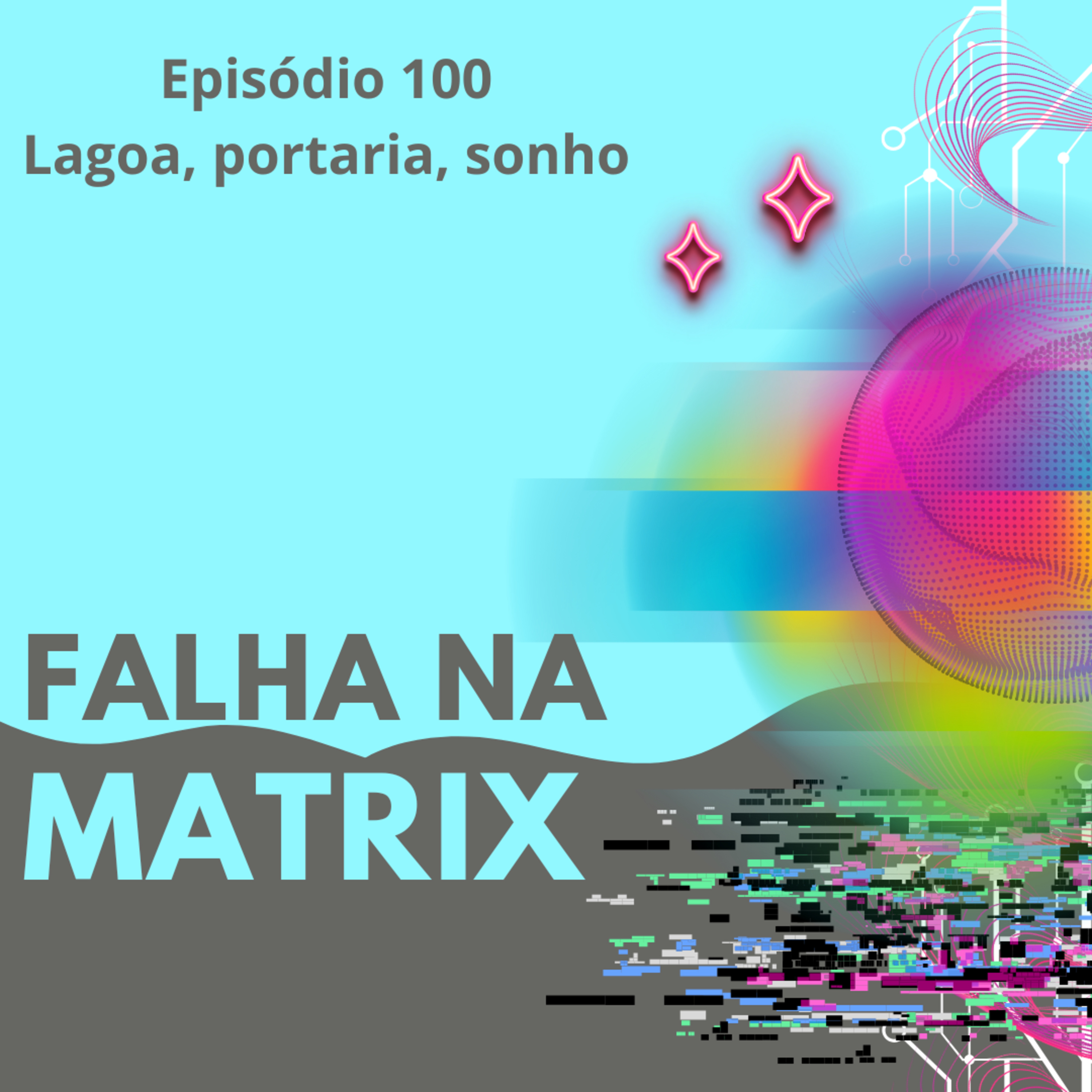#100. Lagoa, portaria, sonho episode artwork