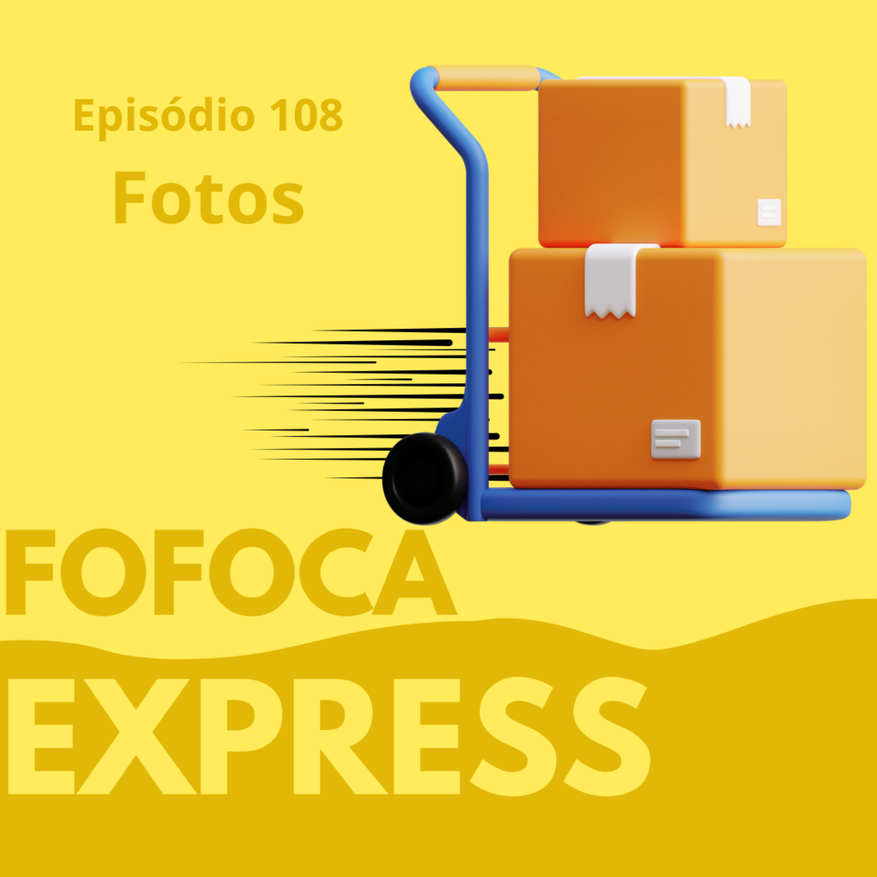 #108. Fofoca express - fotos episode artwork