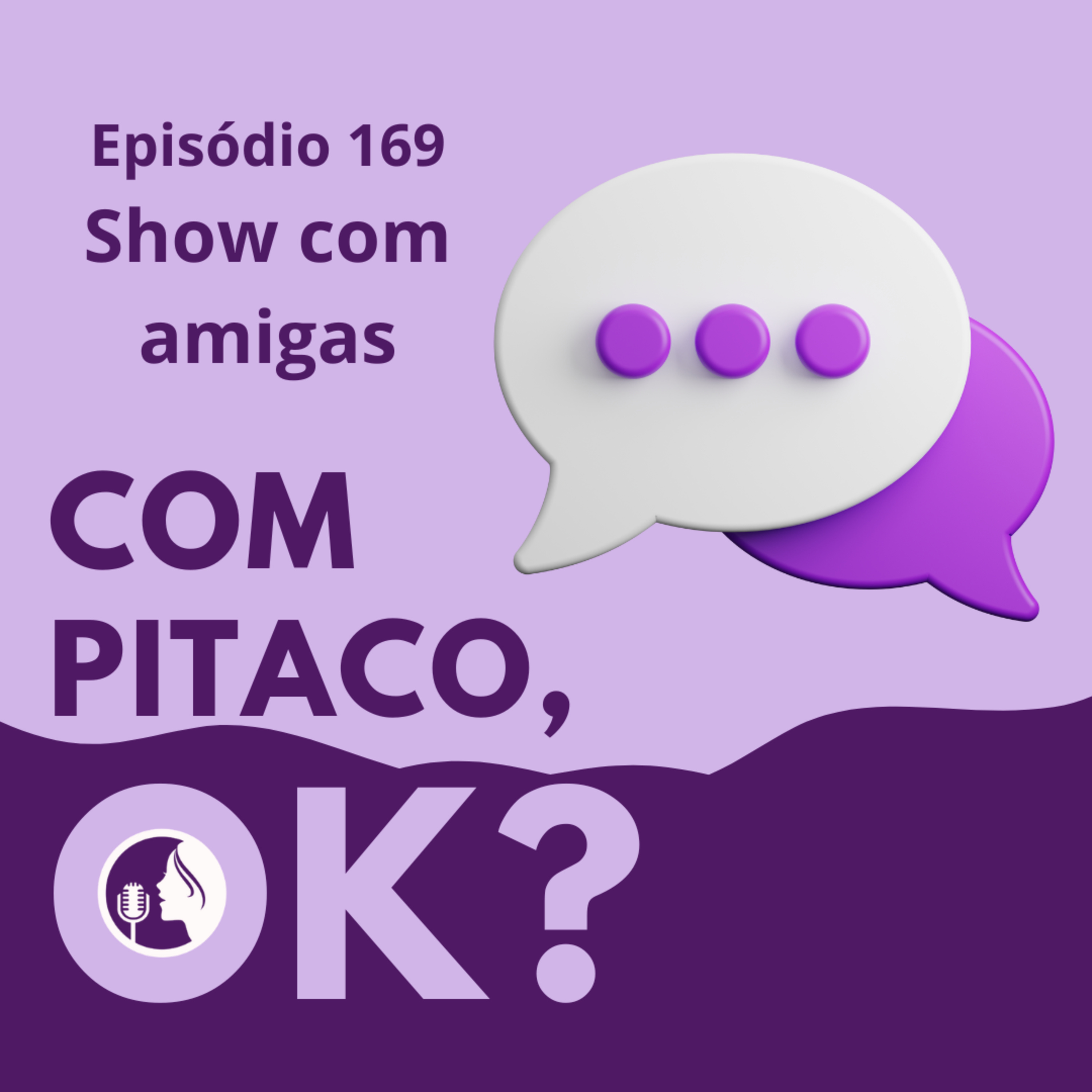 #169. Show com amigas episode artwork