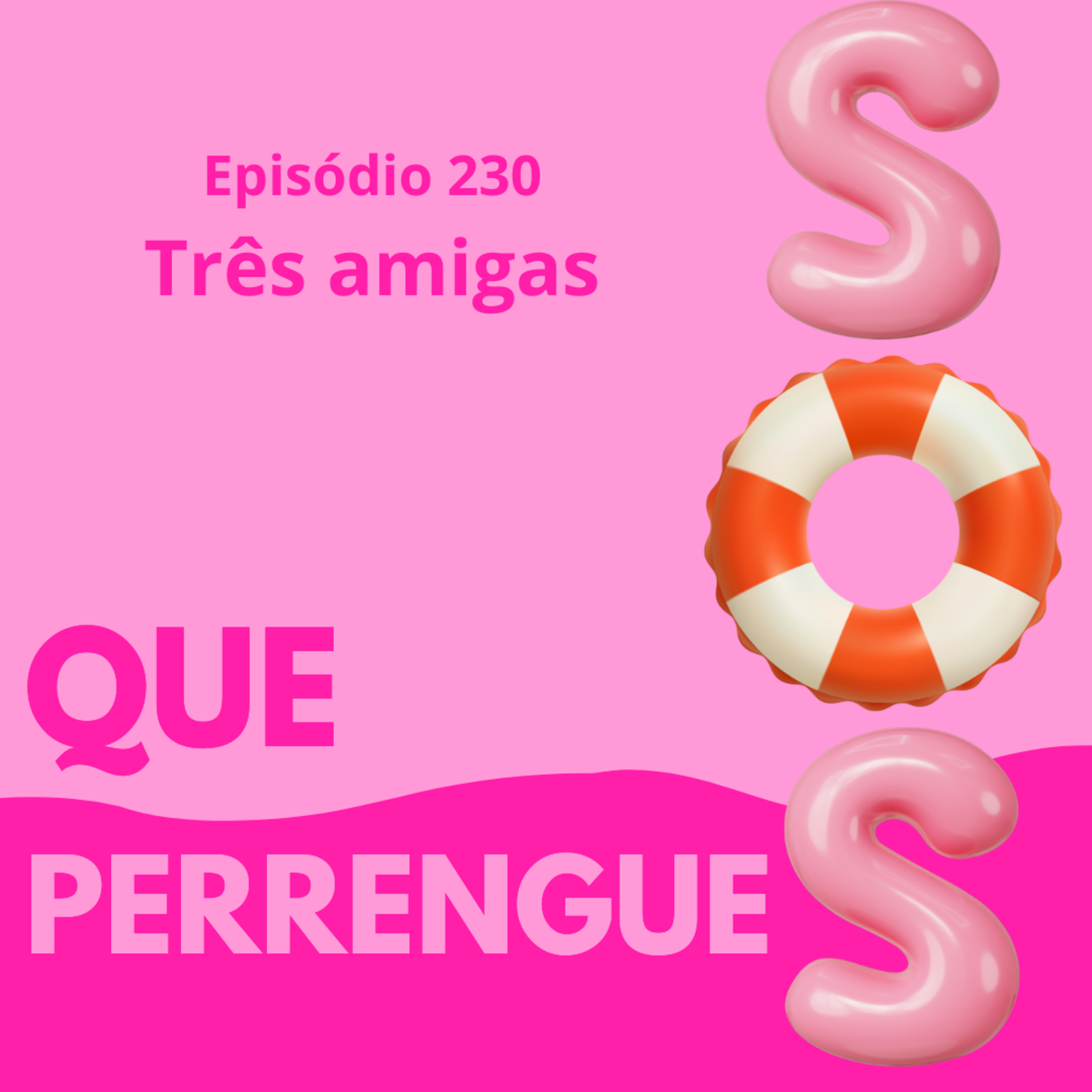 #230. Três amigas episode artwork