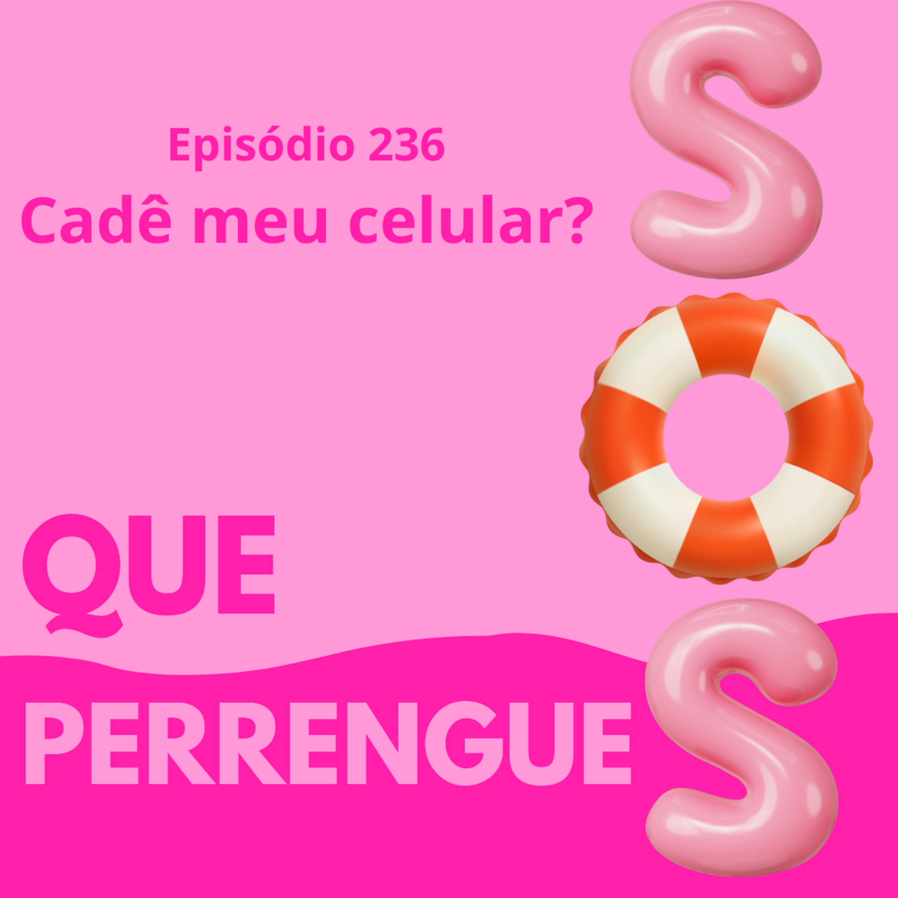 #236. Cadê meu celular?