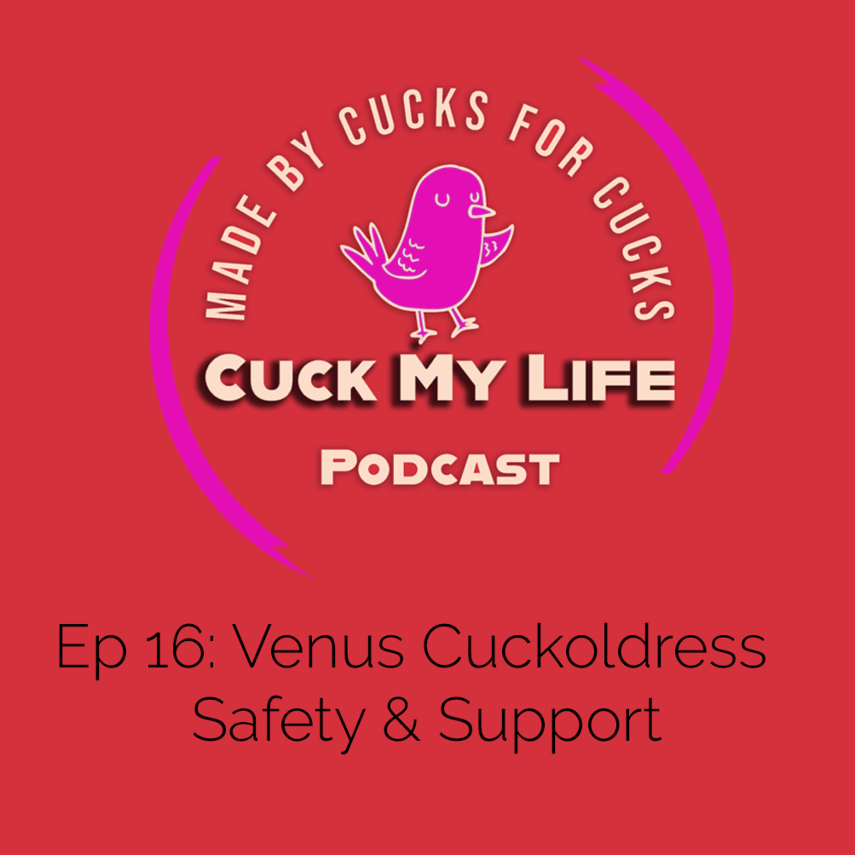 Cuck My Life Podcast