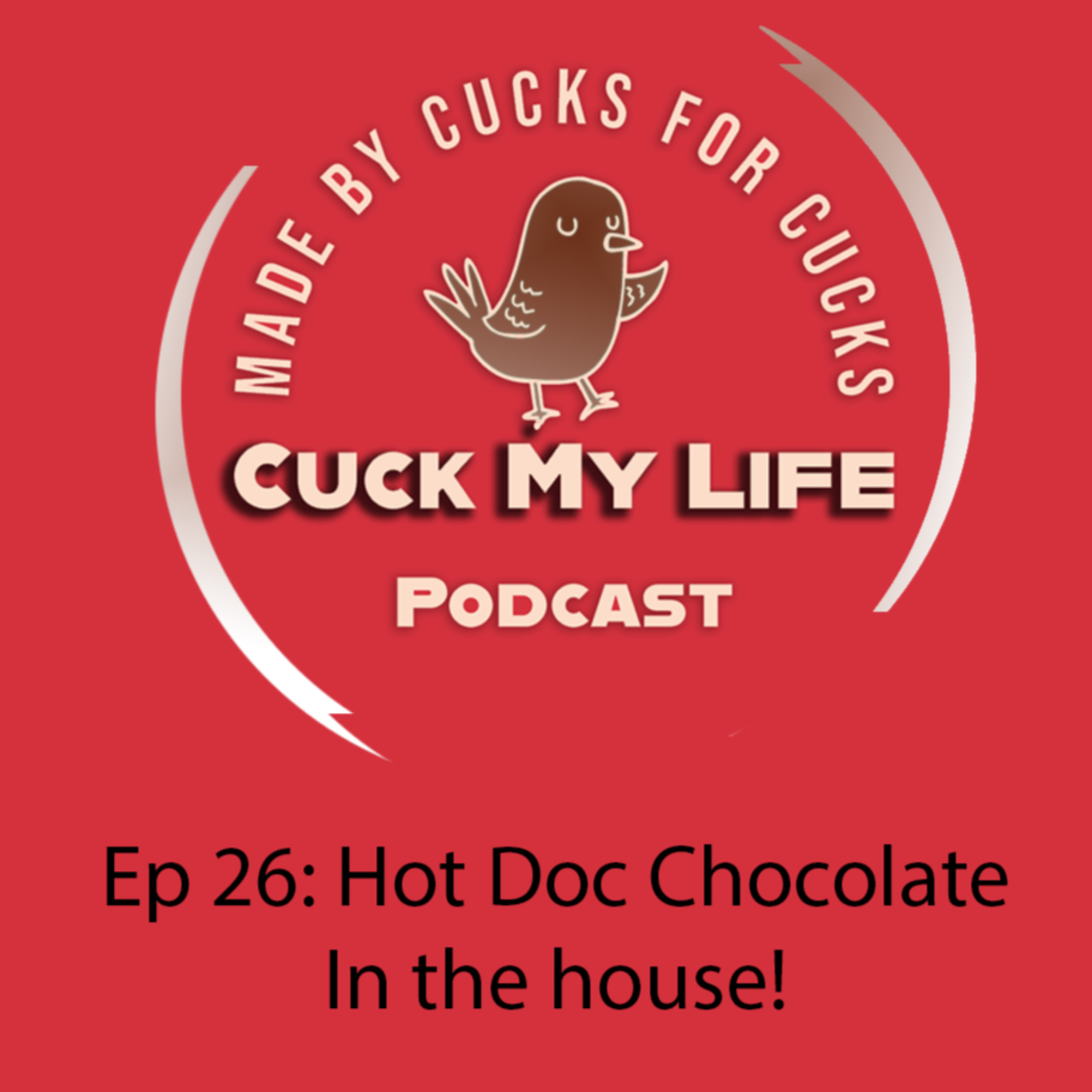 Ep 26: Hot Doc Chocolate, Friend & Mentor