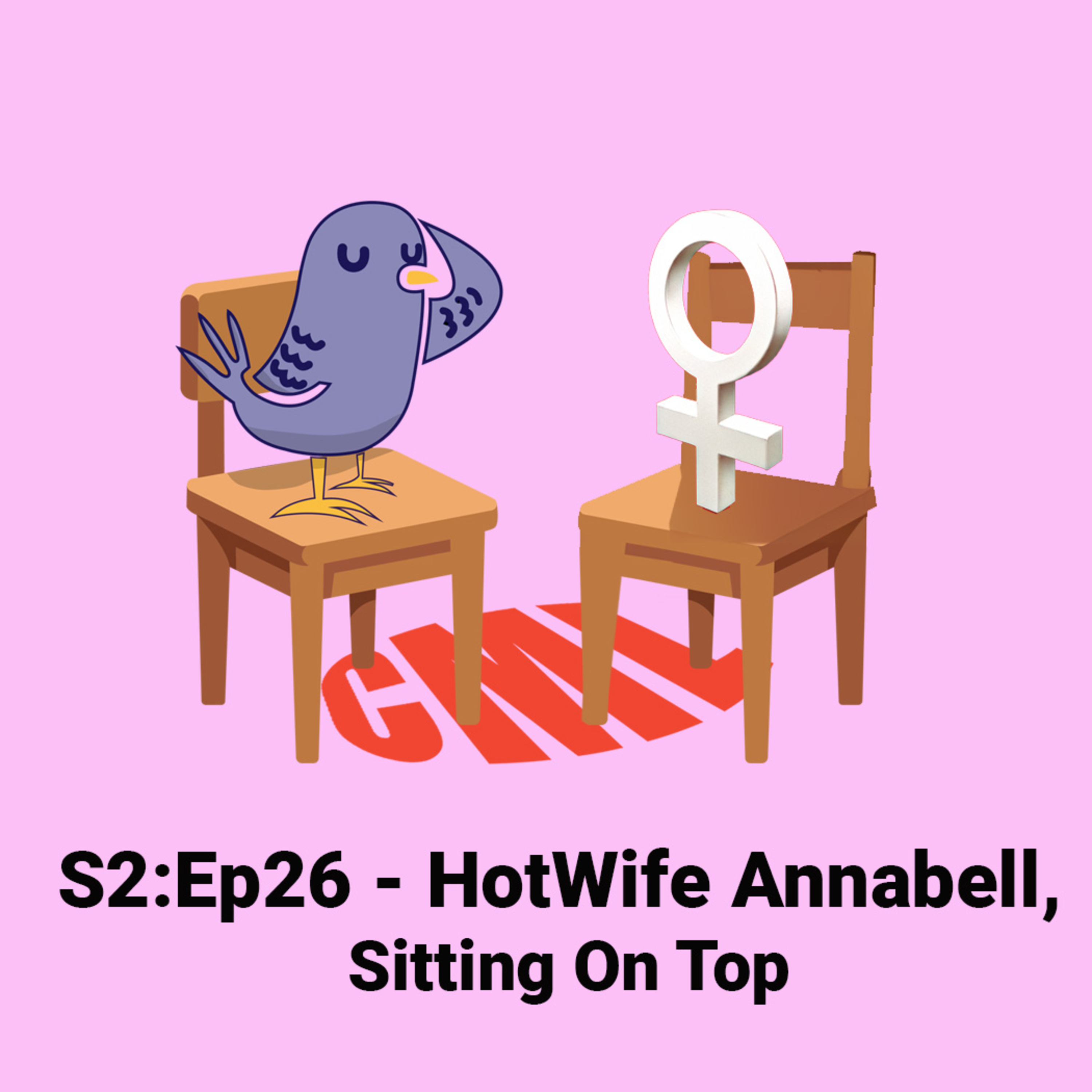 Ep26: Hotwife Annabell - Sitting On Top - CML