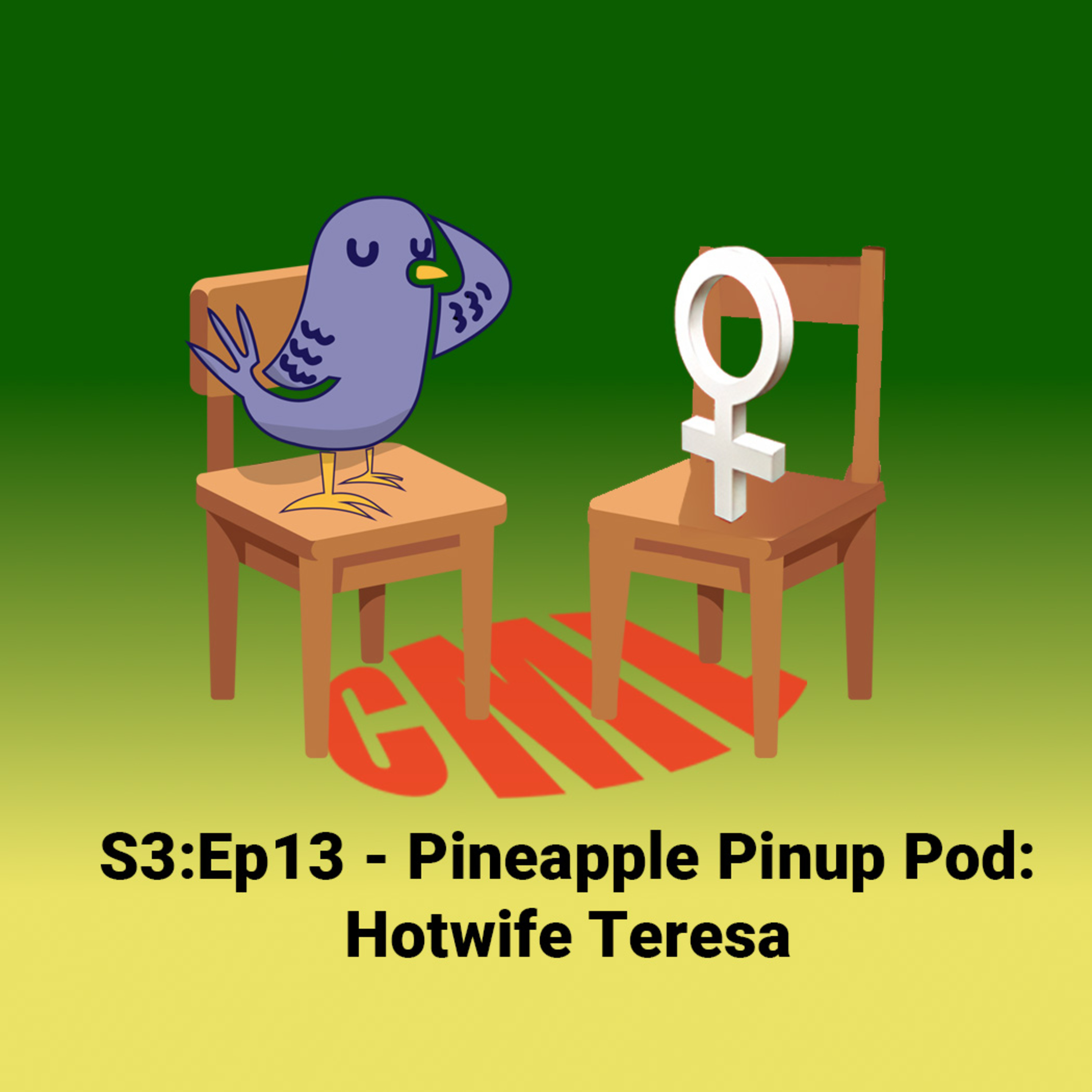 Ep13: Pineapple Pinup Podcast: Hotwife Teresa - CML