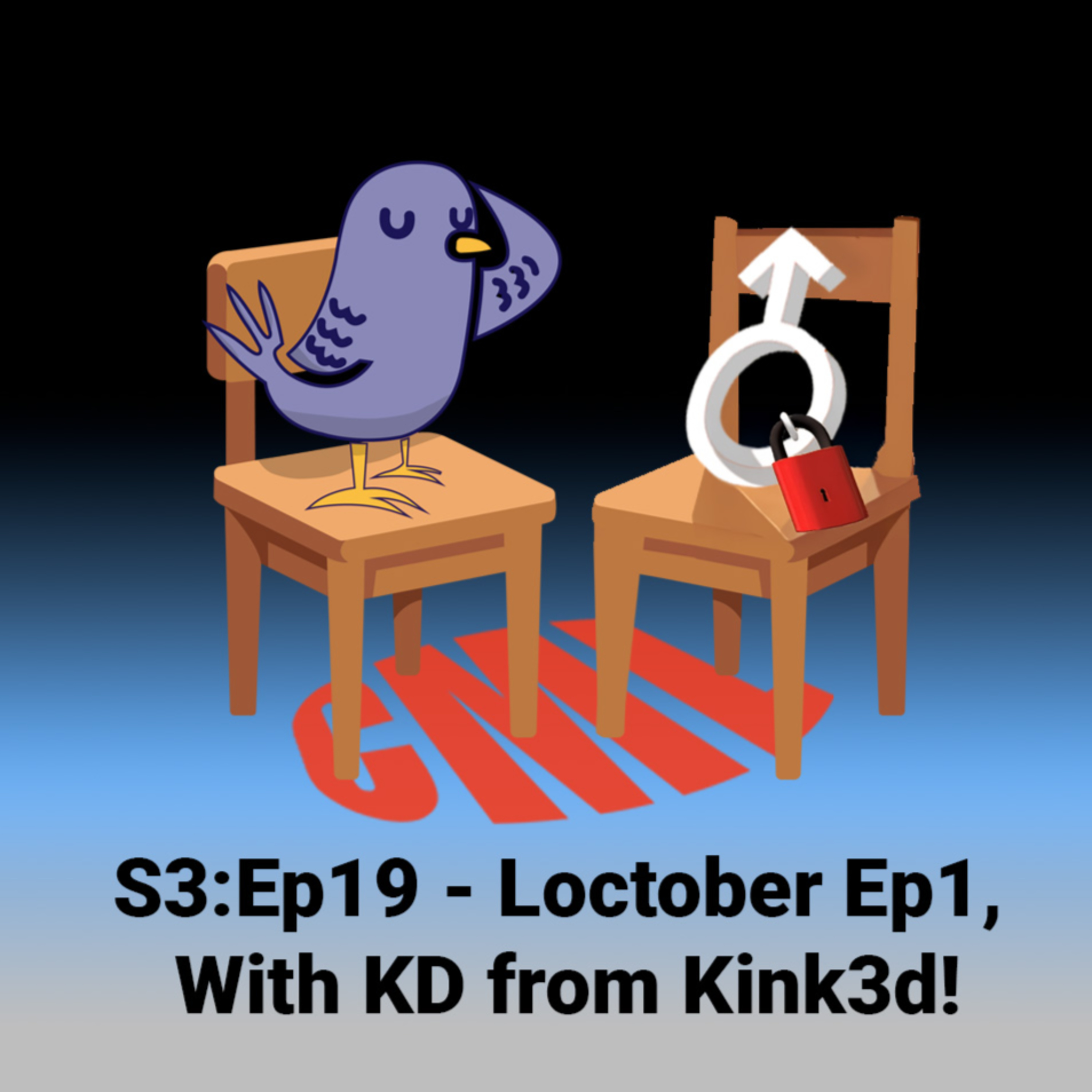 Ep19: Locktober Ep1: With KD from Kink3D