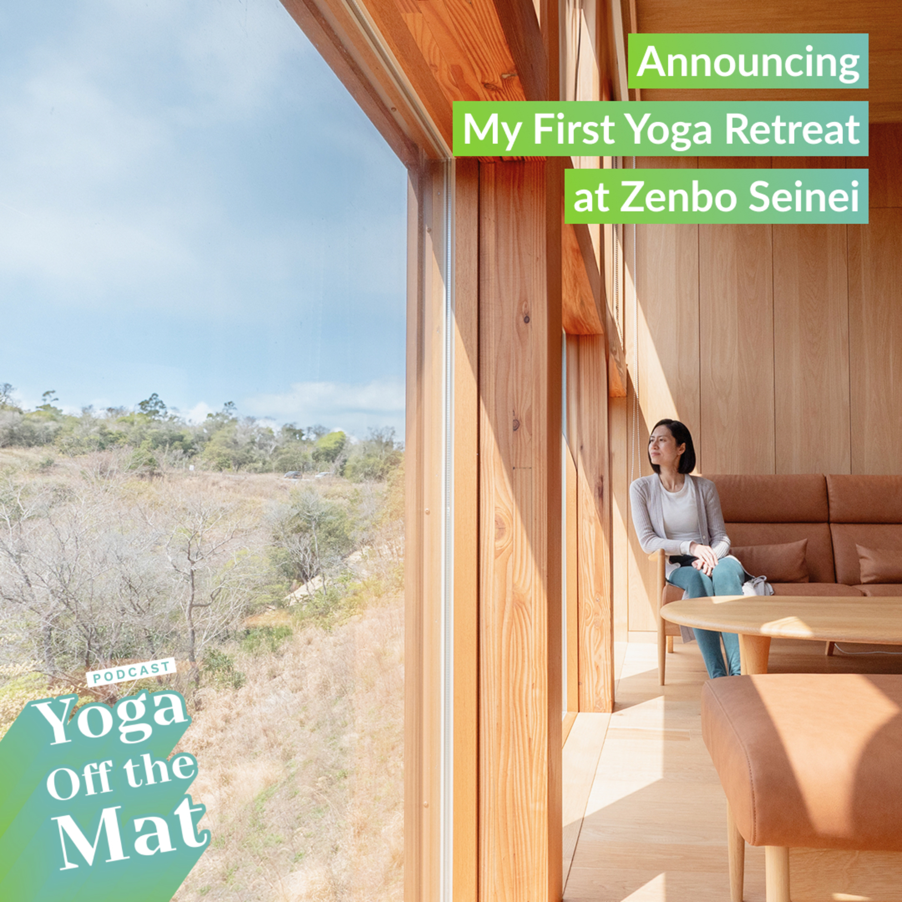 Announcing My First Yoga Retreat at Zenbo Seinei Ep.29 English episode artwork