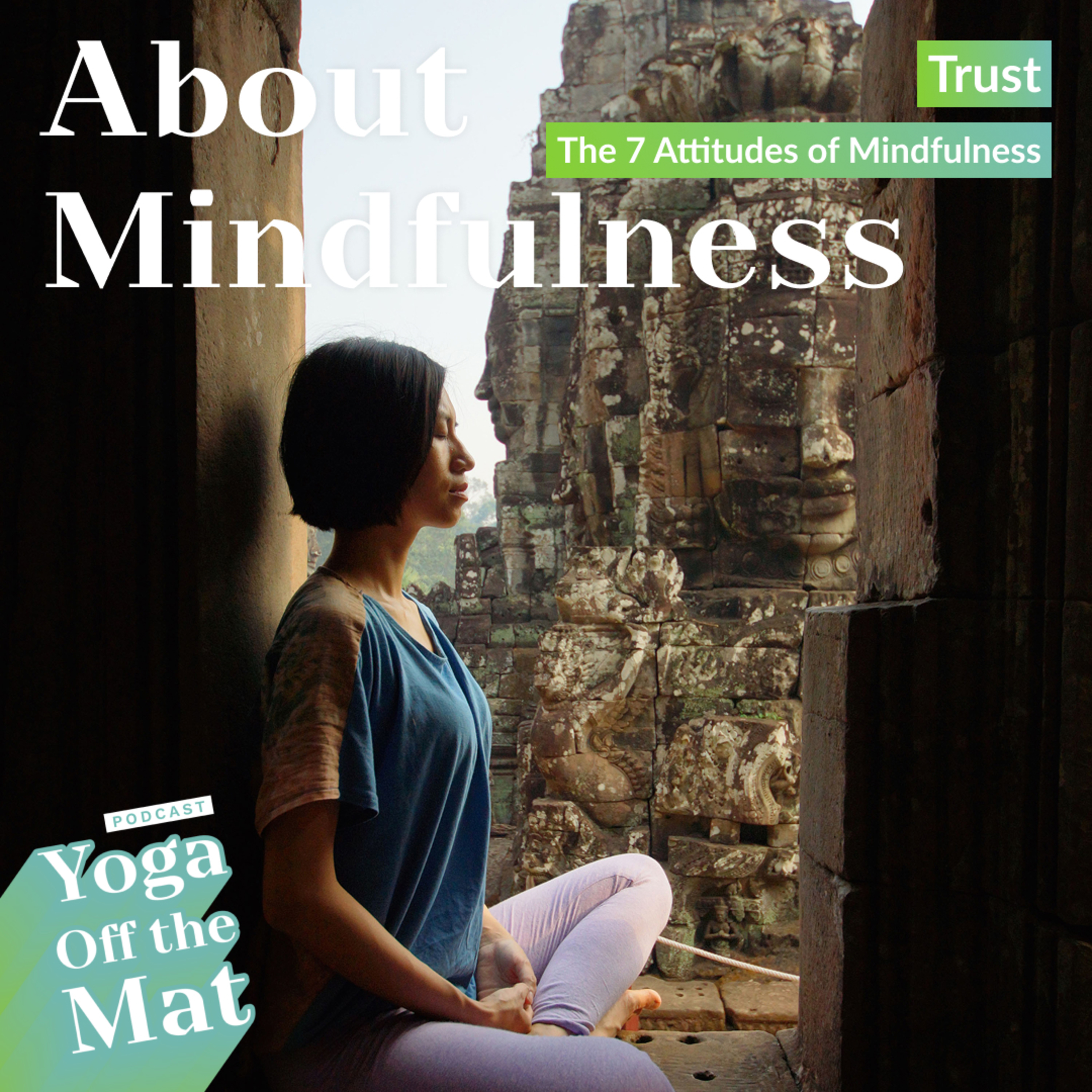 【About Mindfulness】Trust: The 7 Attitudes of Mindfulness Ep.39 English episode artwork
