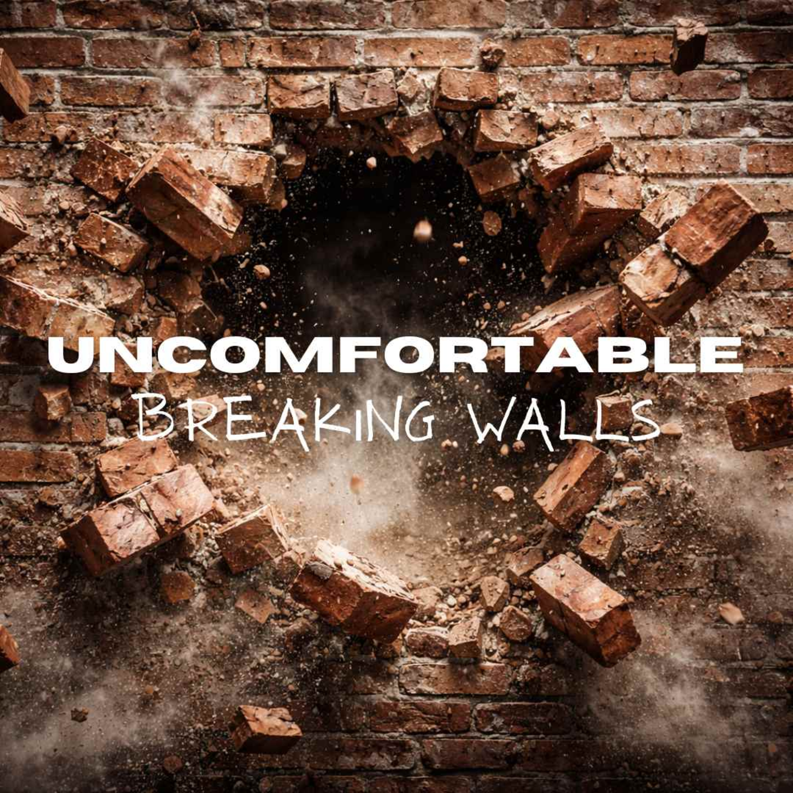The Wall That Keeps People from Coming Back / Uncomfortable: Breaking Walls episode artwork