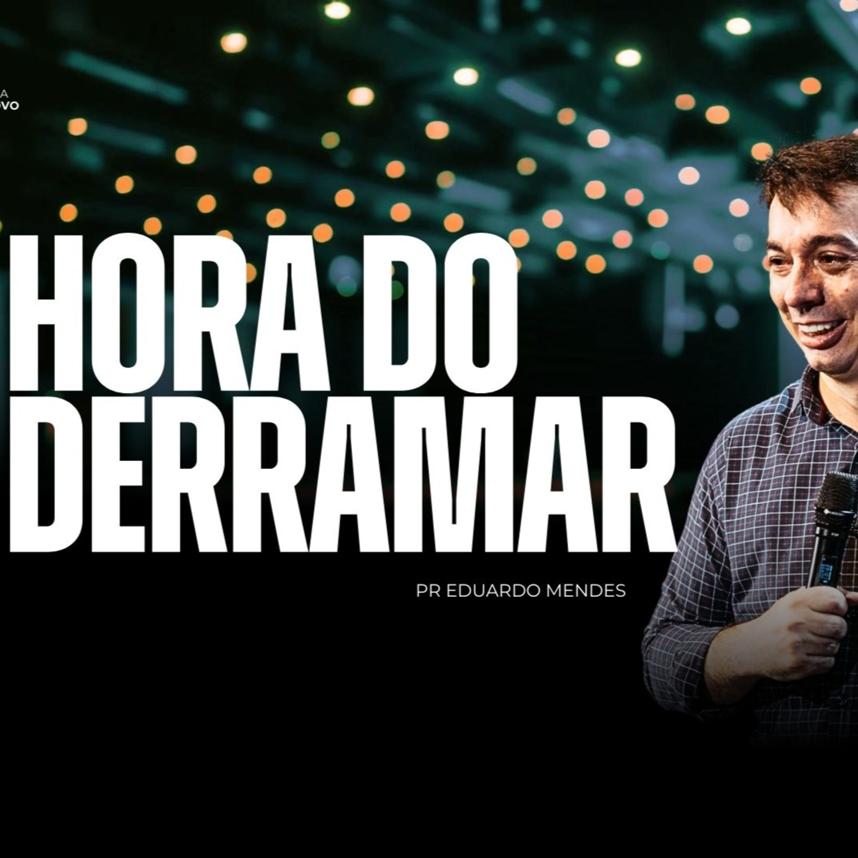 Hora do derramar - Pr. Eduardo Mendes episode artwork