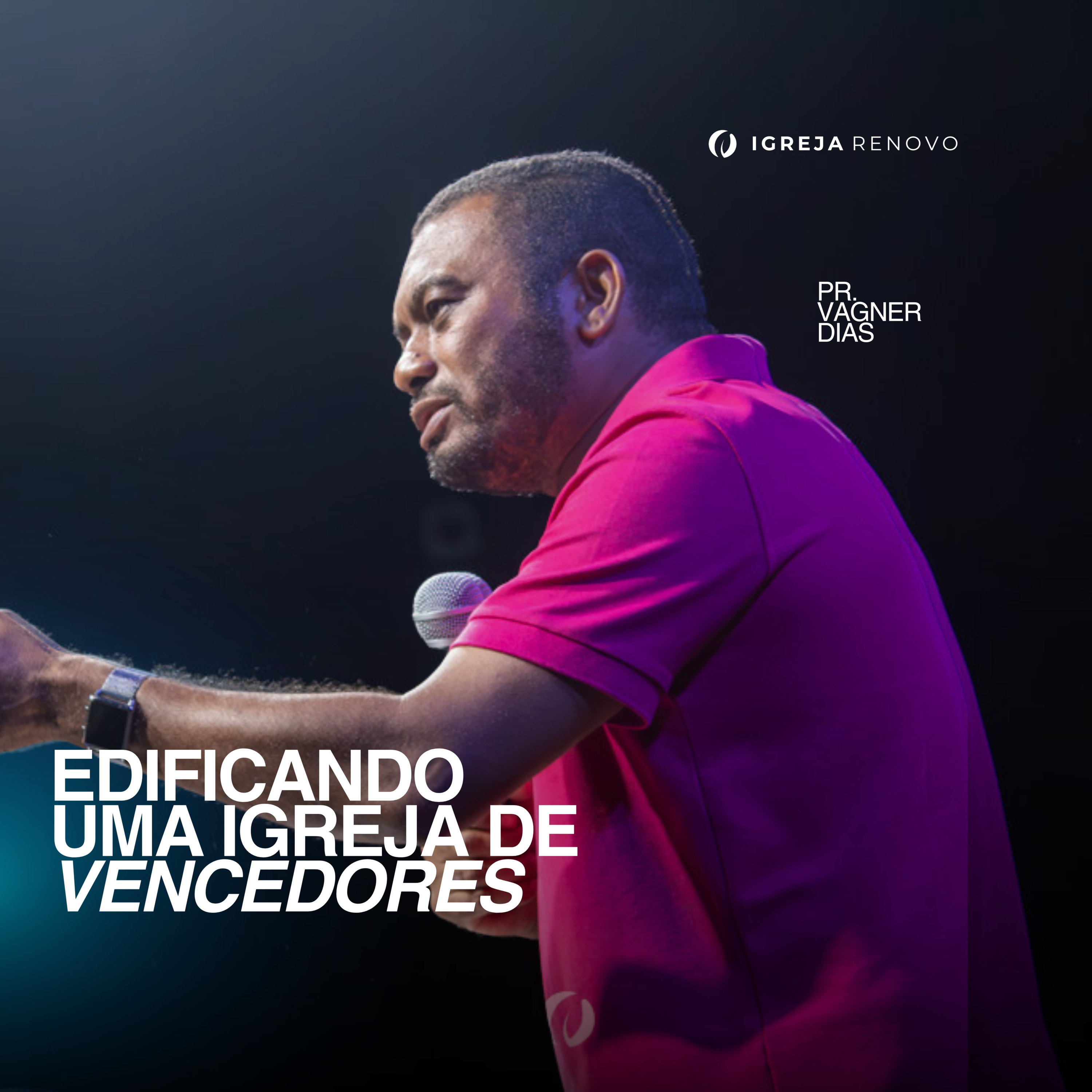 EDIFICANDO UMA IGREJA DE VENCEDORAS - PR VAGNER DIAS | IGREJA RENOVO episode artwork