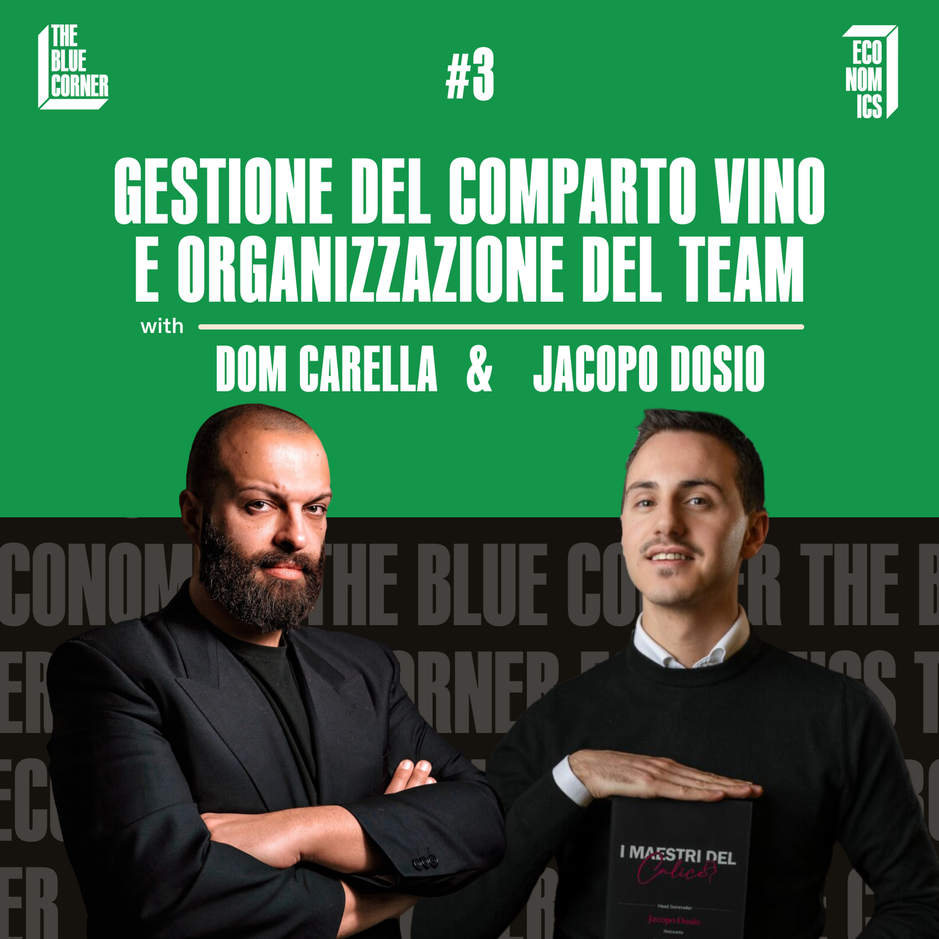 TBC Economics #3 - Gestione del comparto vino e organizzazione del team w/Jacopo Dosio e Dom Carella episode artwork