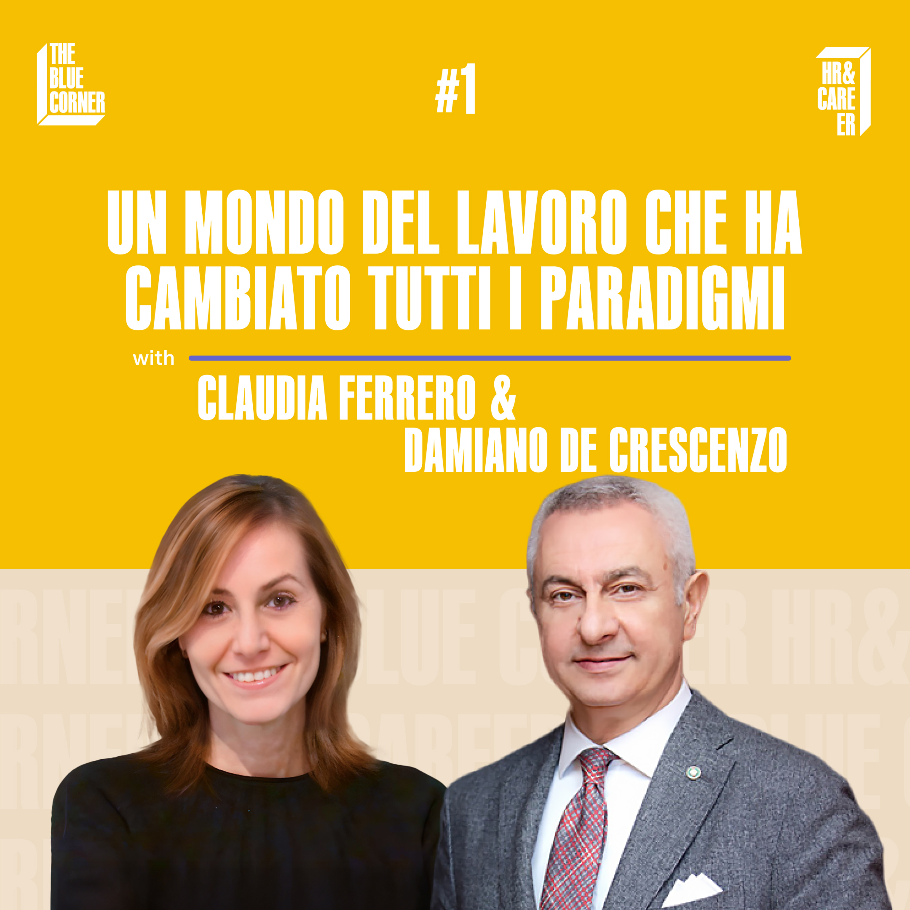 TBC HR & Career #1 - Un mondo del lavoro che ha cambiato tutti i paradigmi w/Claudia Ferrero & Damiano De Crescenzo episode artwork