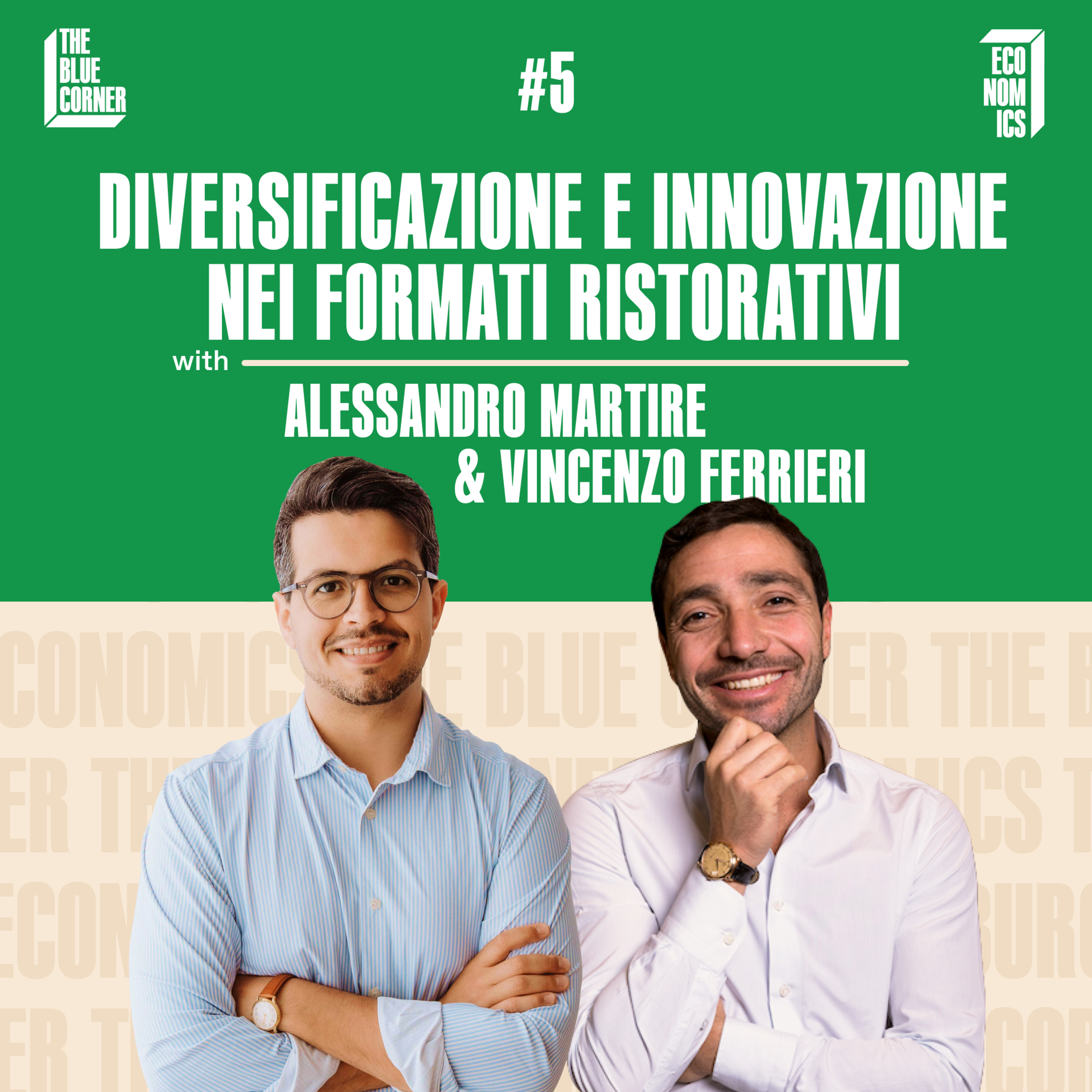 TBC Economics #5 - Diversificazione e innovazione nei format ristorativi w/Alessandro Martire & Vincenzo Ferrieri episode artwork