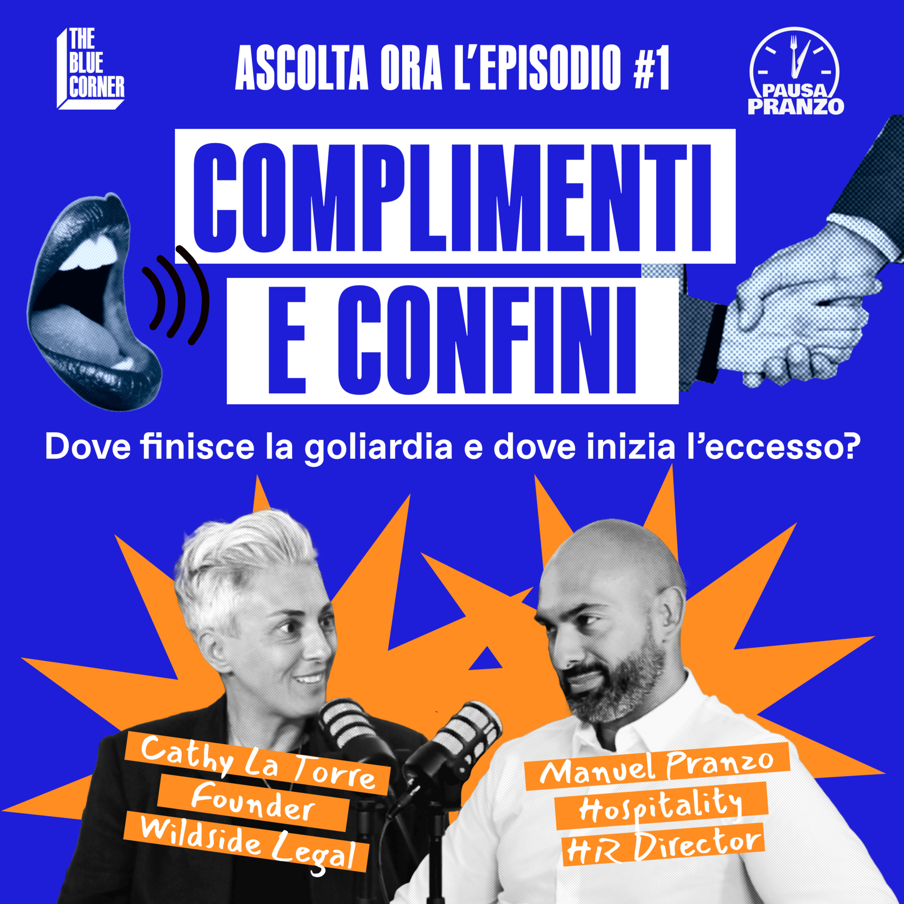 Complimenti e confini nel mondo del lavoro w/Cathy La Torre - Pausa Pranzo by The Blue Corner episode artwork