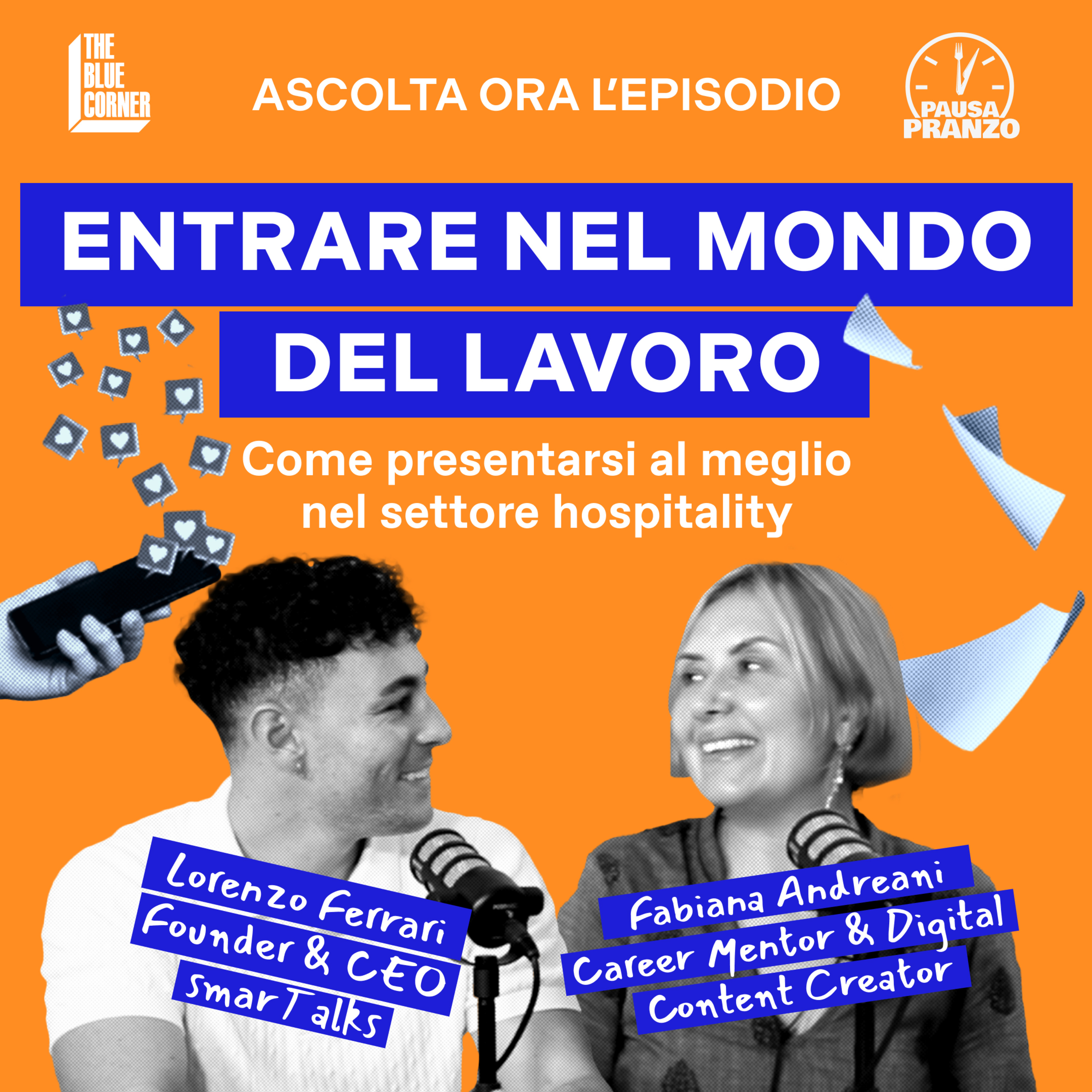 Entrare nel mondo del lavoro: come presentarsi al meglio nel settore hospitality w/Fabiana Andreani & Lorenzo Ferrari - Pausa Pranzo by The Blue Corner episode artwork