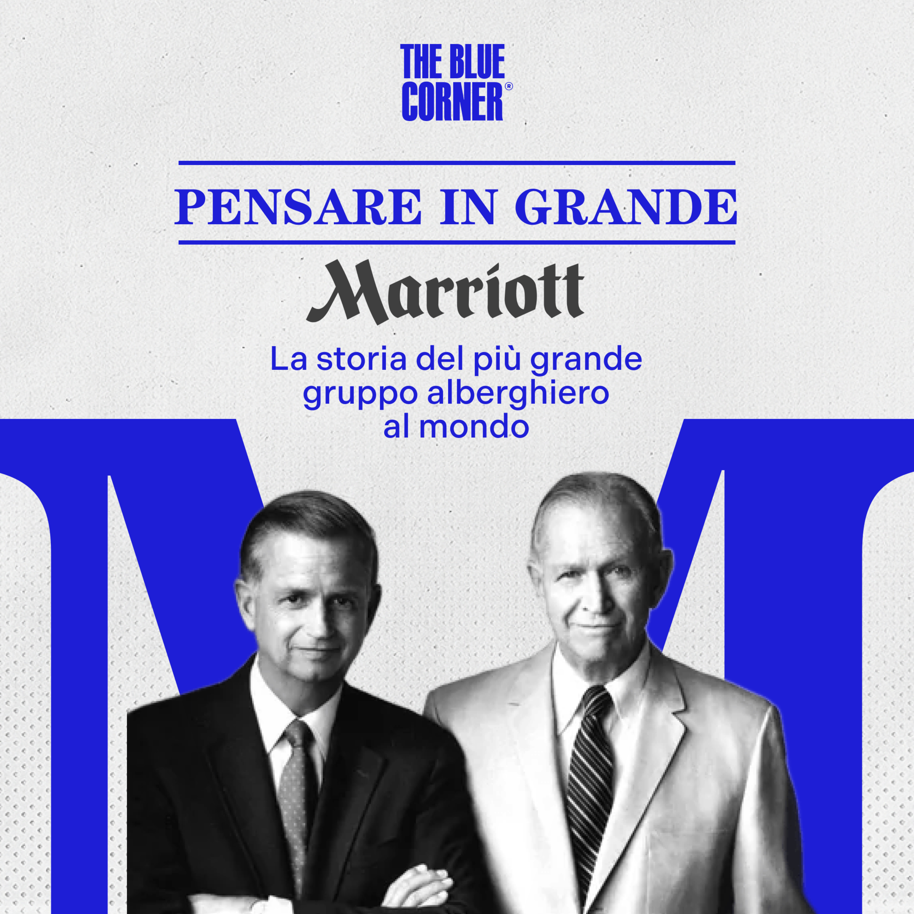 Marriott: il più grande gruppo alberghiero al mondo - Pensare in Grande episode artwork