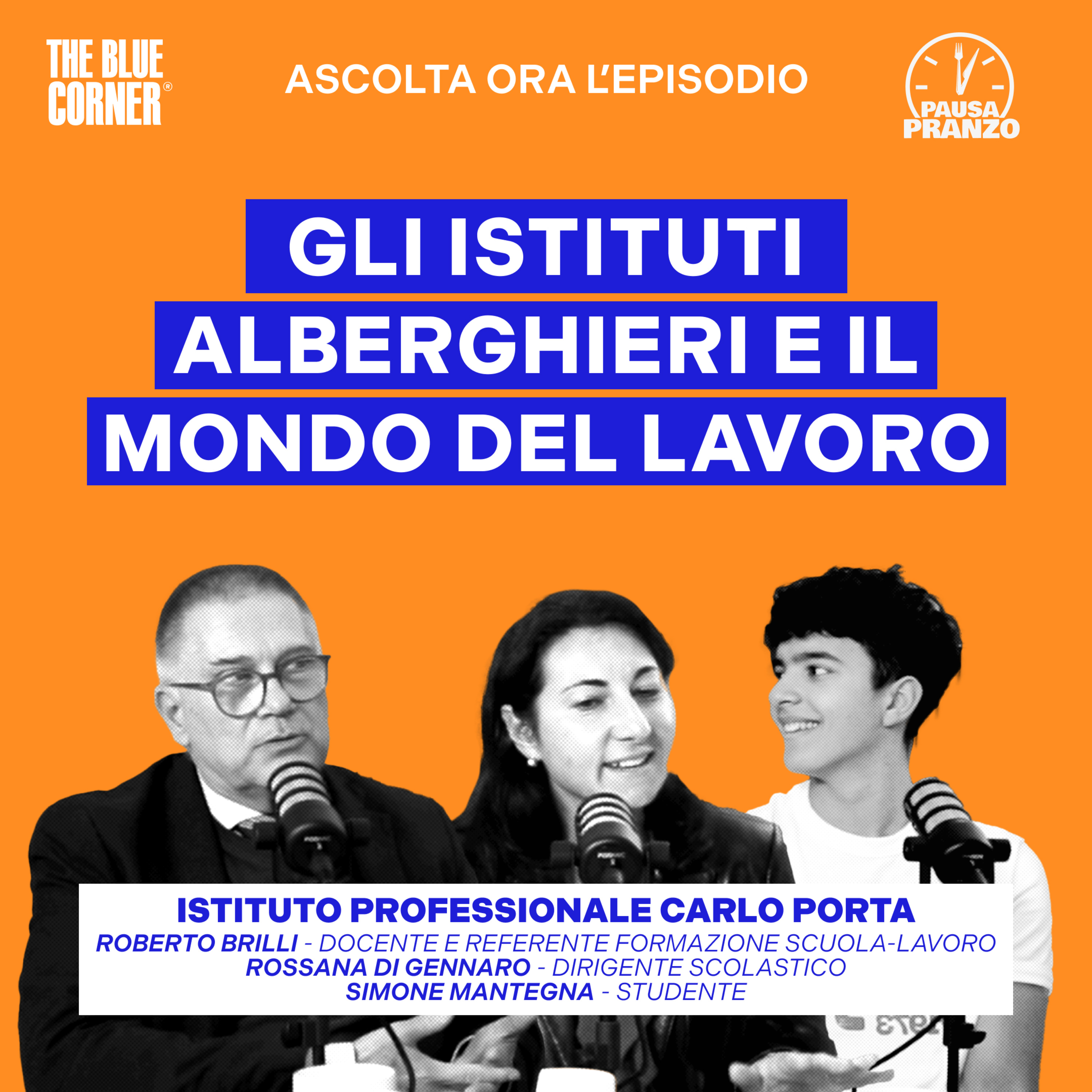Gli Istituti Alberghieri e il Mondo del Lavoro - Pausa Pranzo by The Blue Corner episode artwork