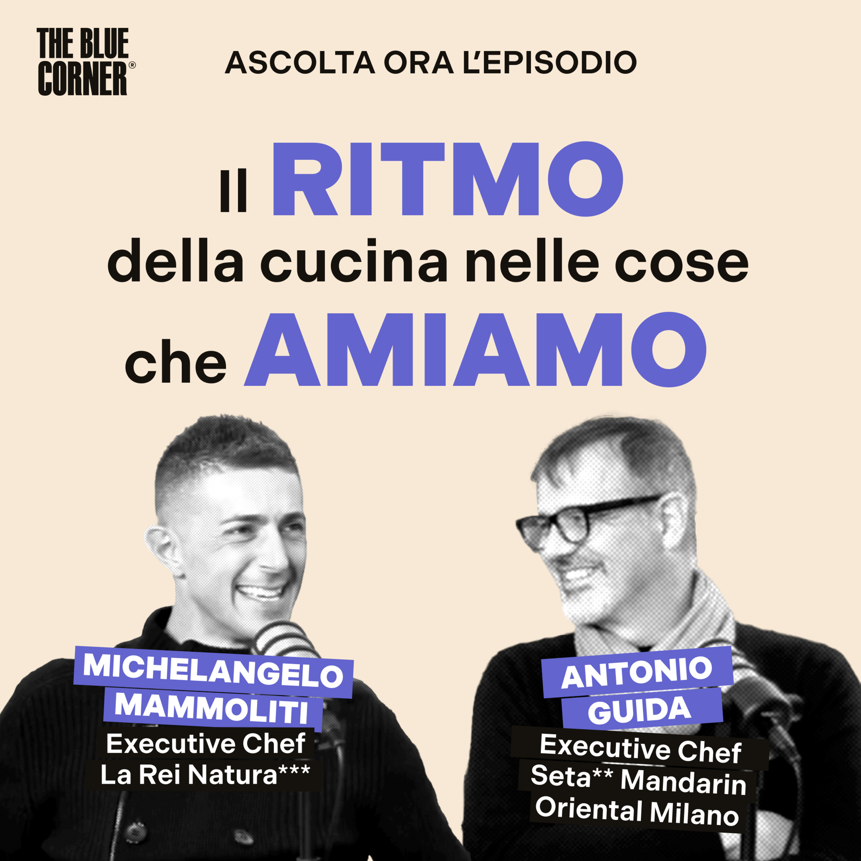 Il ritmo della cucina nelle cose che amiamo w/Michelangelo Mammoliti & Antonio Guida - The Blue Corner Media episode artwork