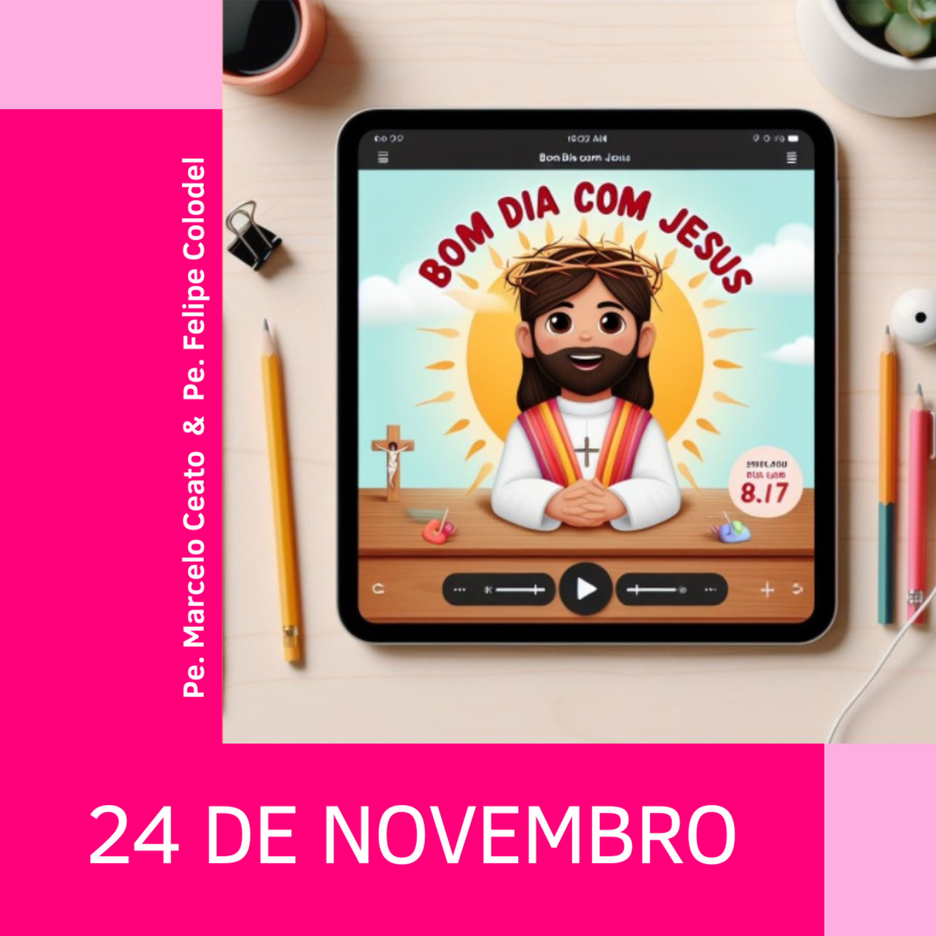 Segunda - 24 de Novembro de 2025: Ser mais parecidos com Jesus, a bondade