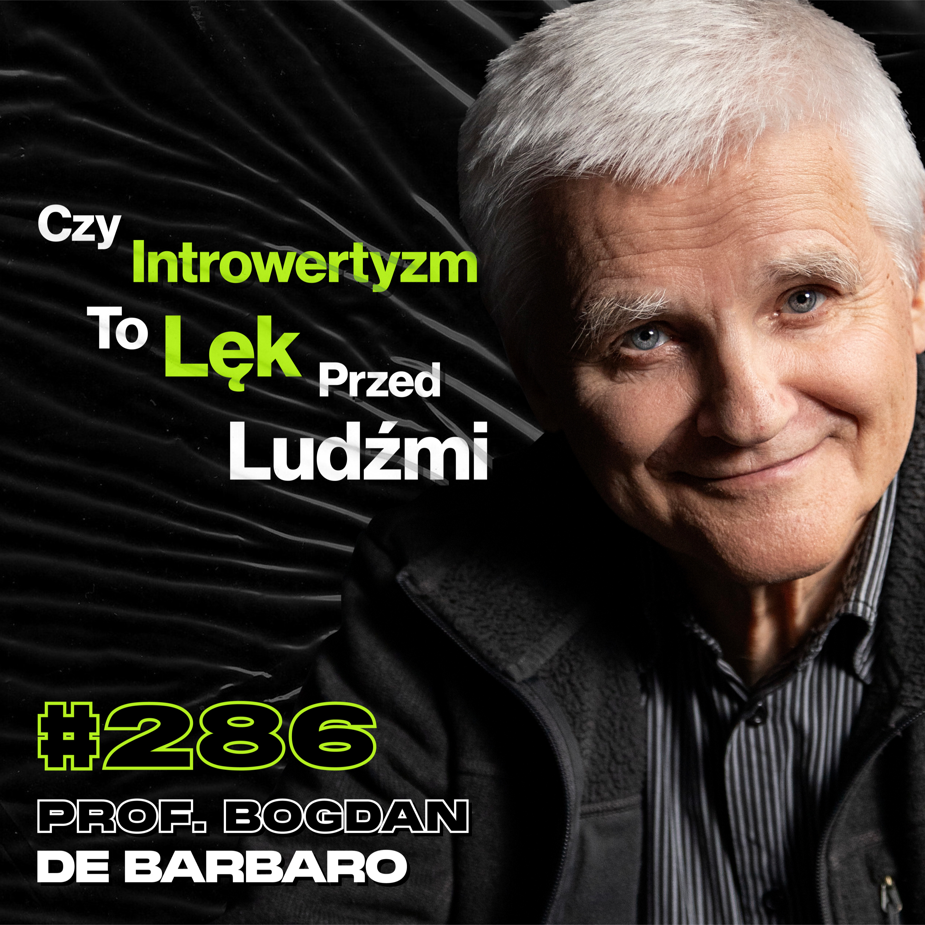 #286 Dlaczego Rodzice Biją Swoje Dzieci? Gdzie Leży Granica Tolerancji? - prof. Bogdan De Barbaro