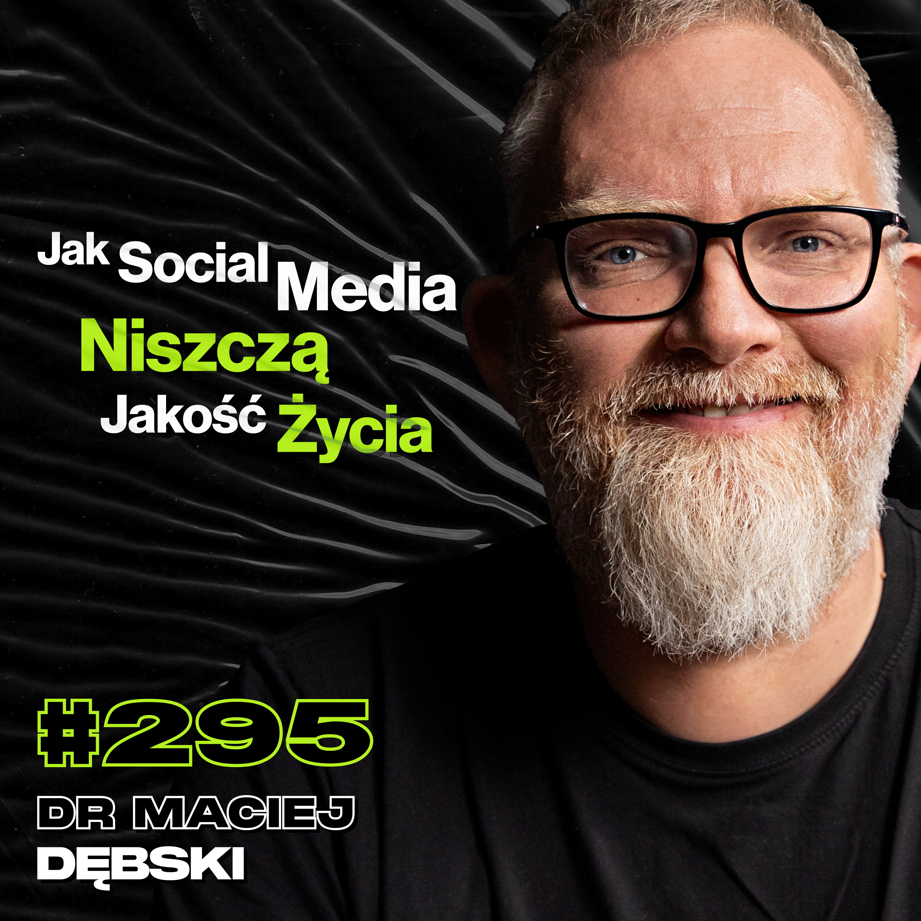 #295 Czy Jedzenie z Telefonem Zabija Emocje? Po Co Uciekamy Do Internetu? - dr Maciej Dębski