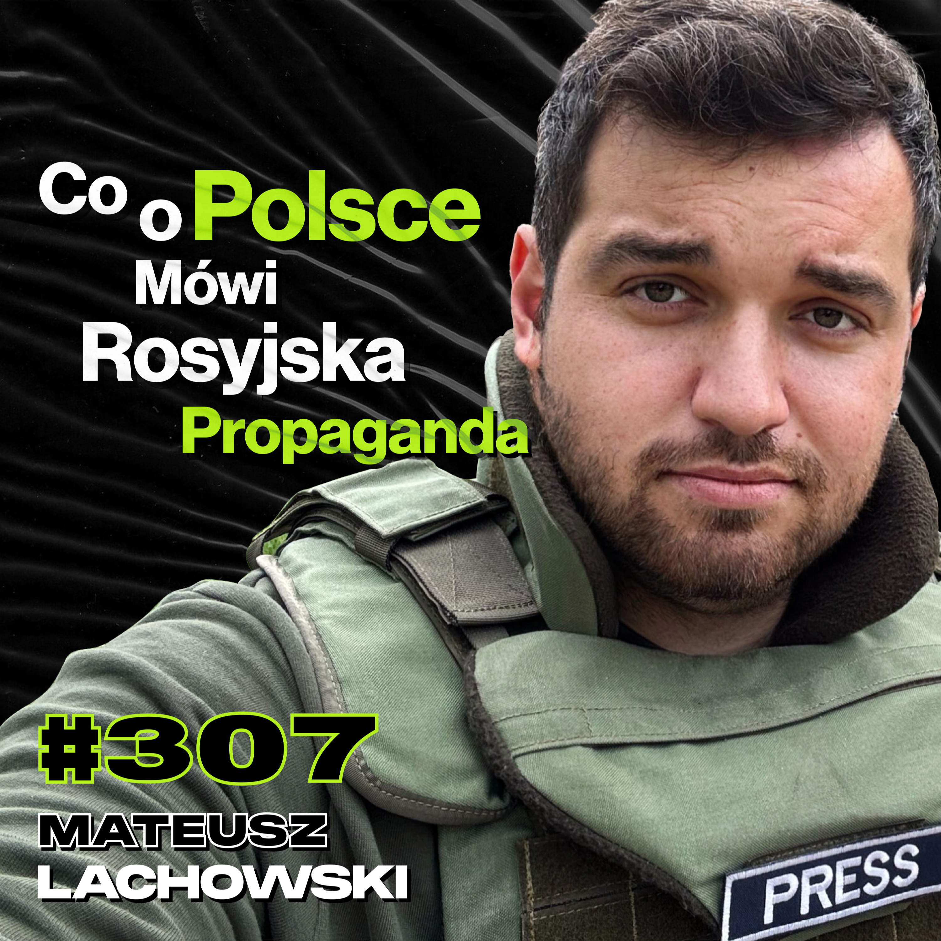#307 Czy Ukraina w Końcu Upadnie? Rosja Już Od Dawna Nie Walczy Tylko z Ukrainą - Mateusz Lachowski episode artwork
