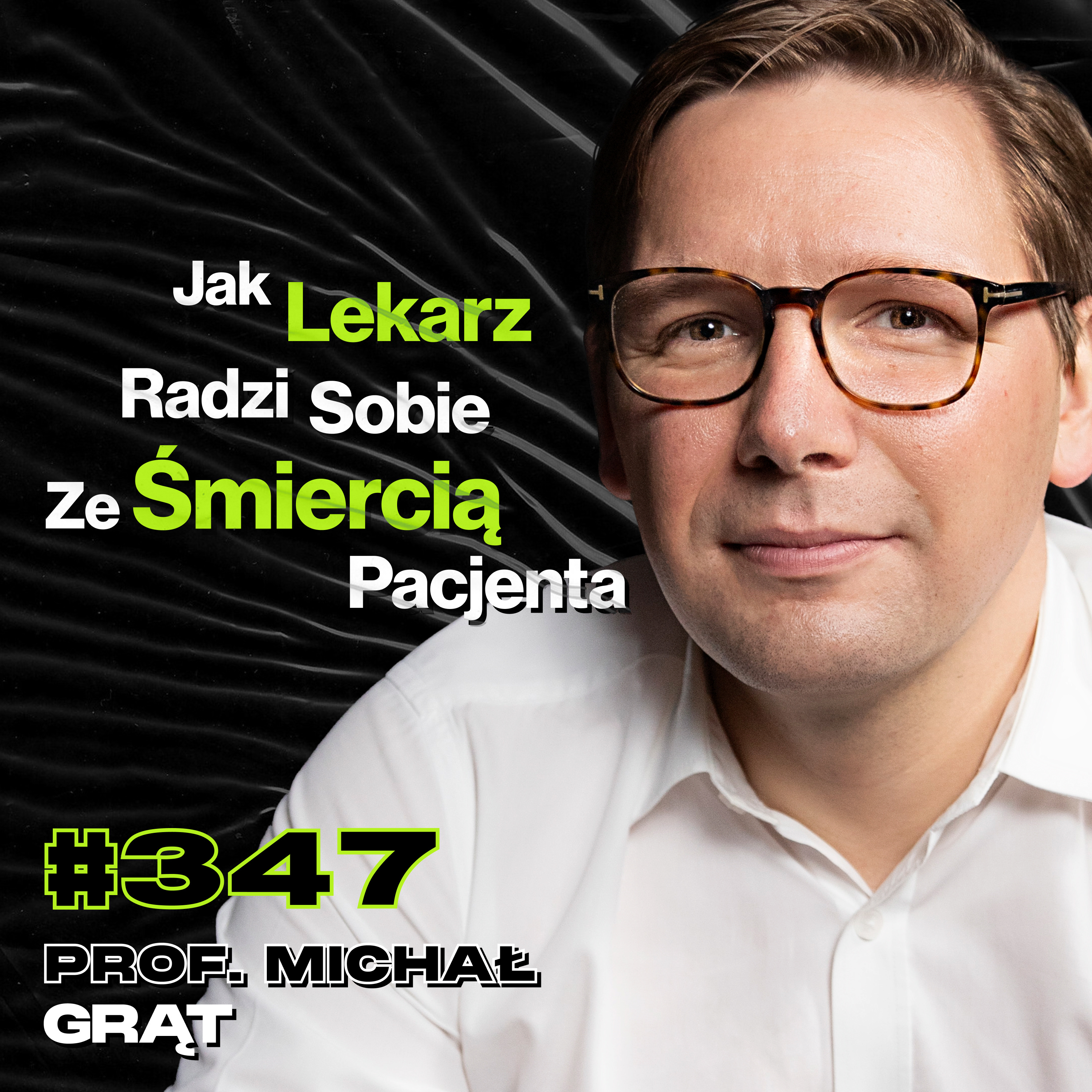 #347 Alkohol vs. Twoja Wątroba, Dlaczego Nie Każdy Może Oddać Organy Po Śmierci? prof. Michał Grąt episode artwork
