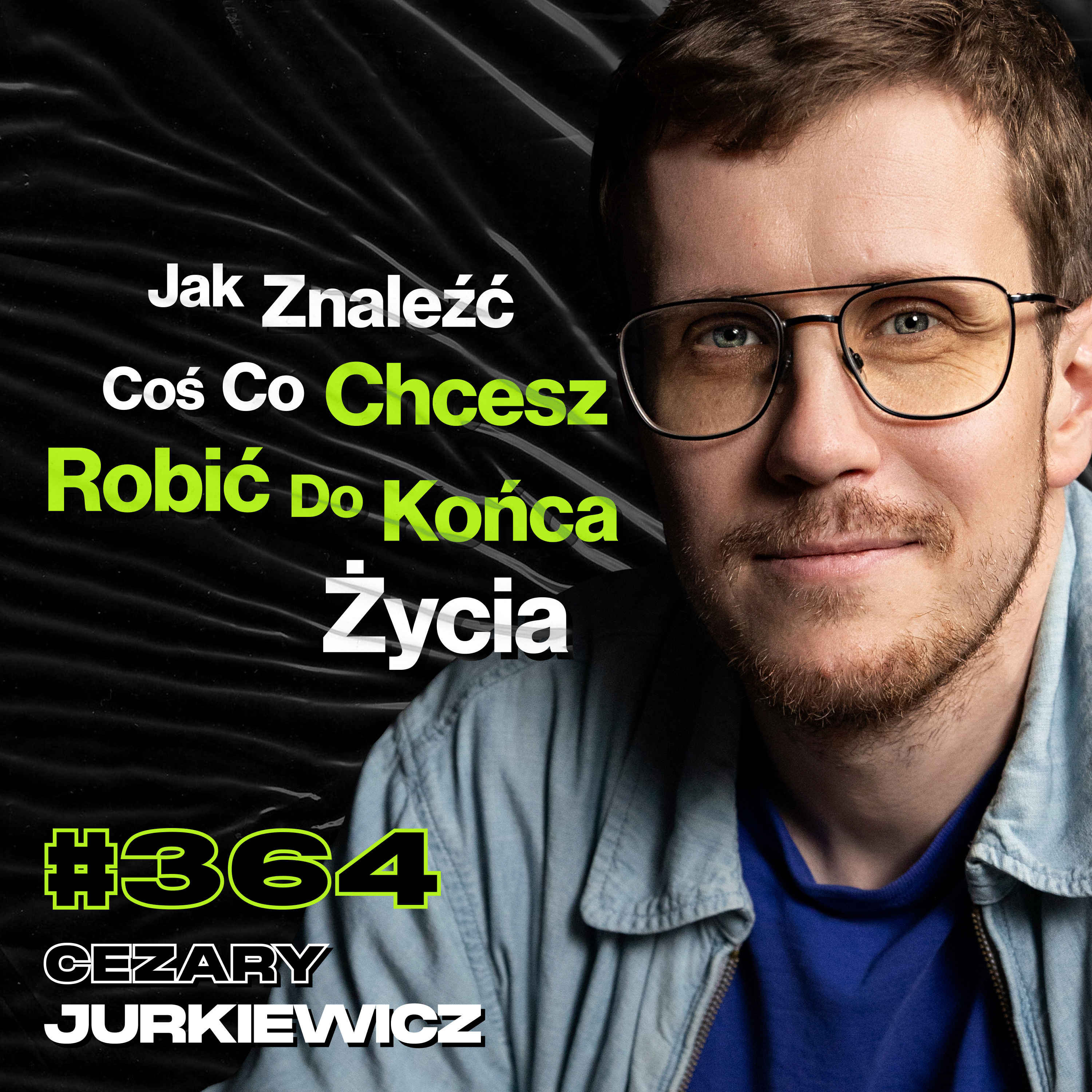 #364 Czy Możliwe Jest Wynalezienie Leku Na Starzenie? Kokaina vs. Stand-up - Cezary Jurkiewicz episode artwork