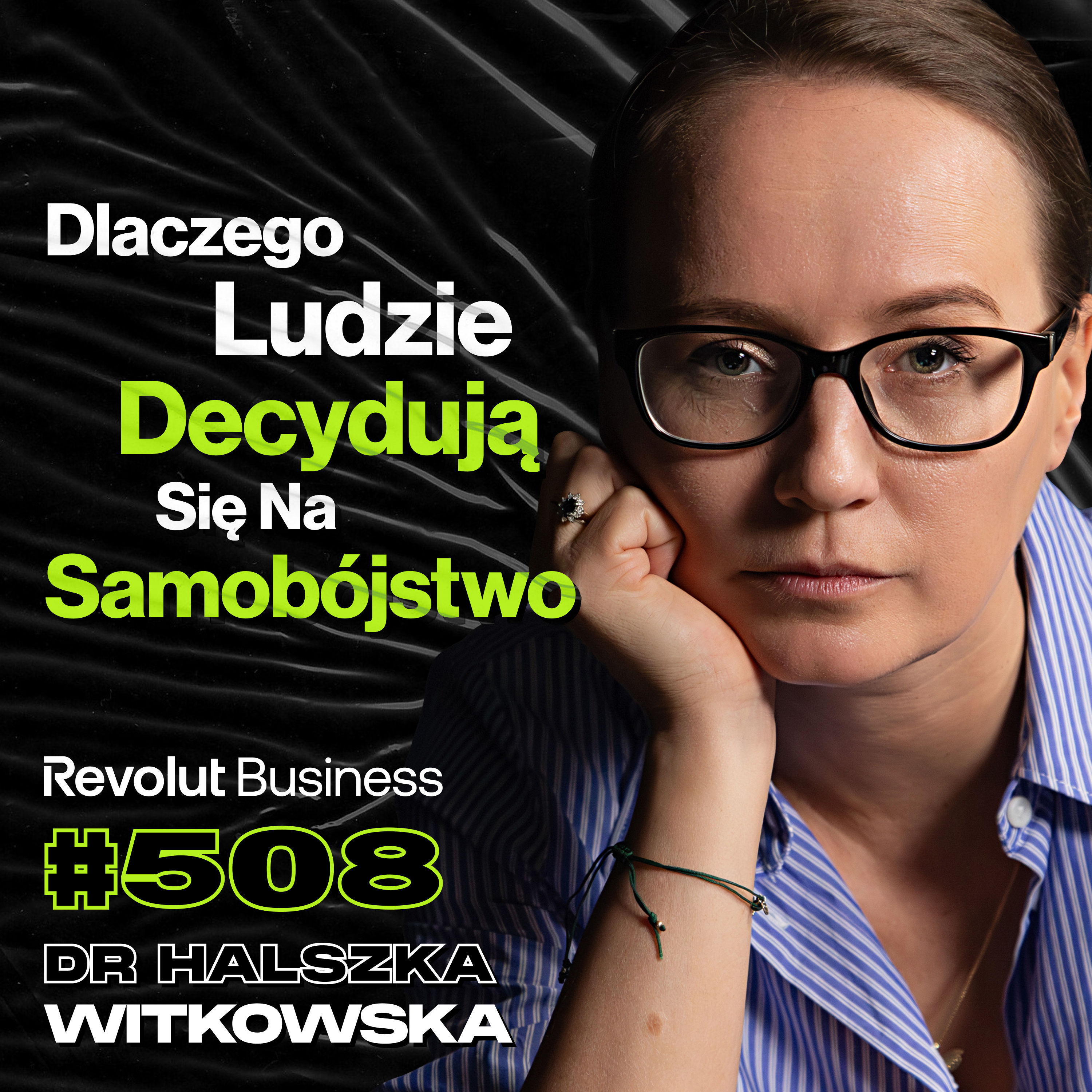 #508 Czy Rozmowa Może Uratować Ludzkie Życie? Pomiędzy Życiem a Śmiercią - dr Halszka Witkowska