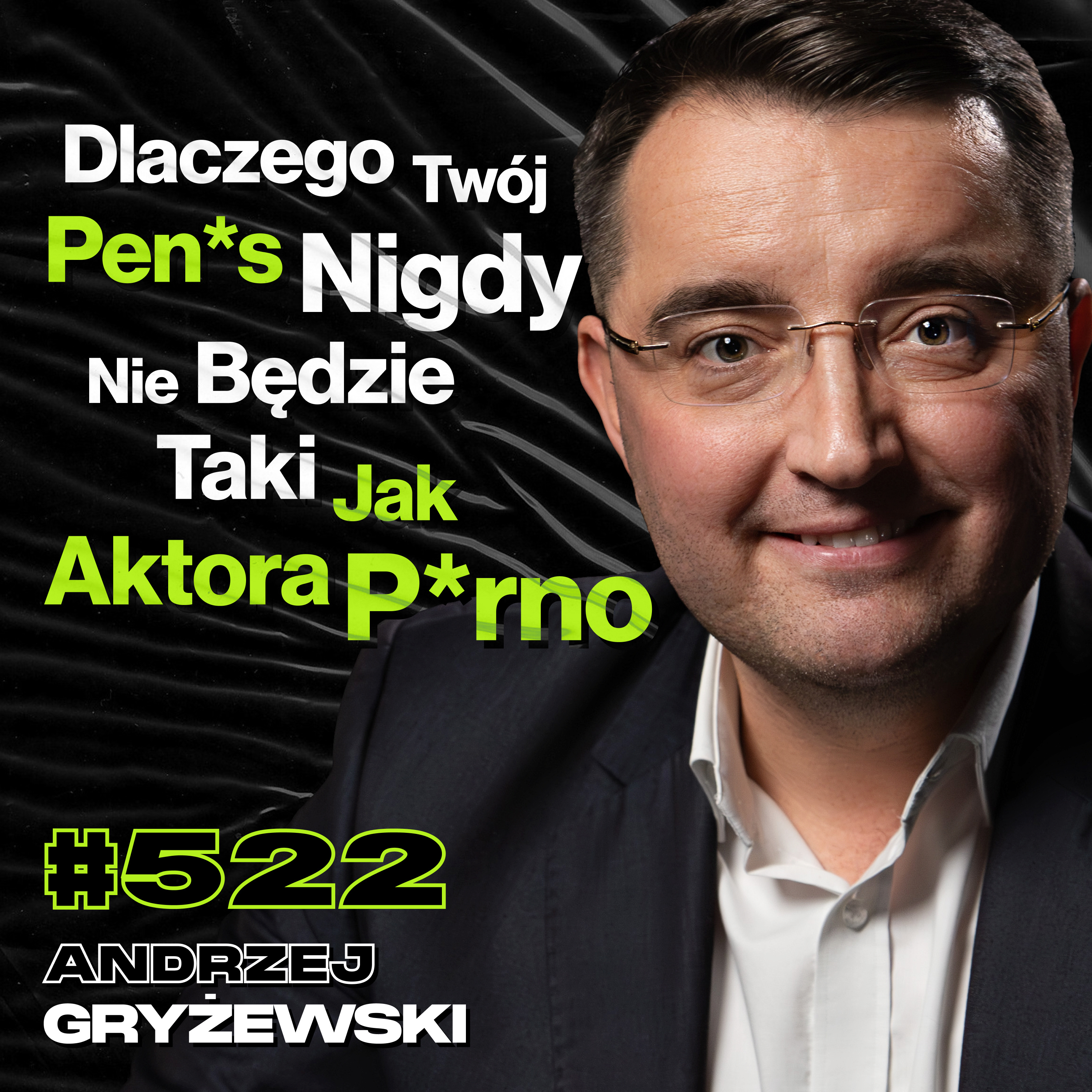 #522 Uzależnienie Od Masturbacji, Chłopaki Nie Płaczą, Ale Mężczyźni Już Tak - Andrzej Gryżewski