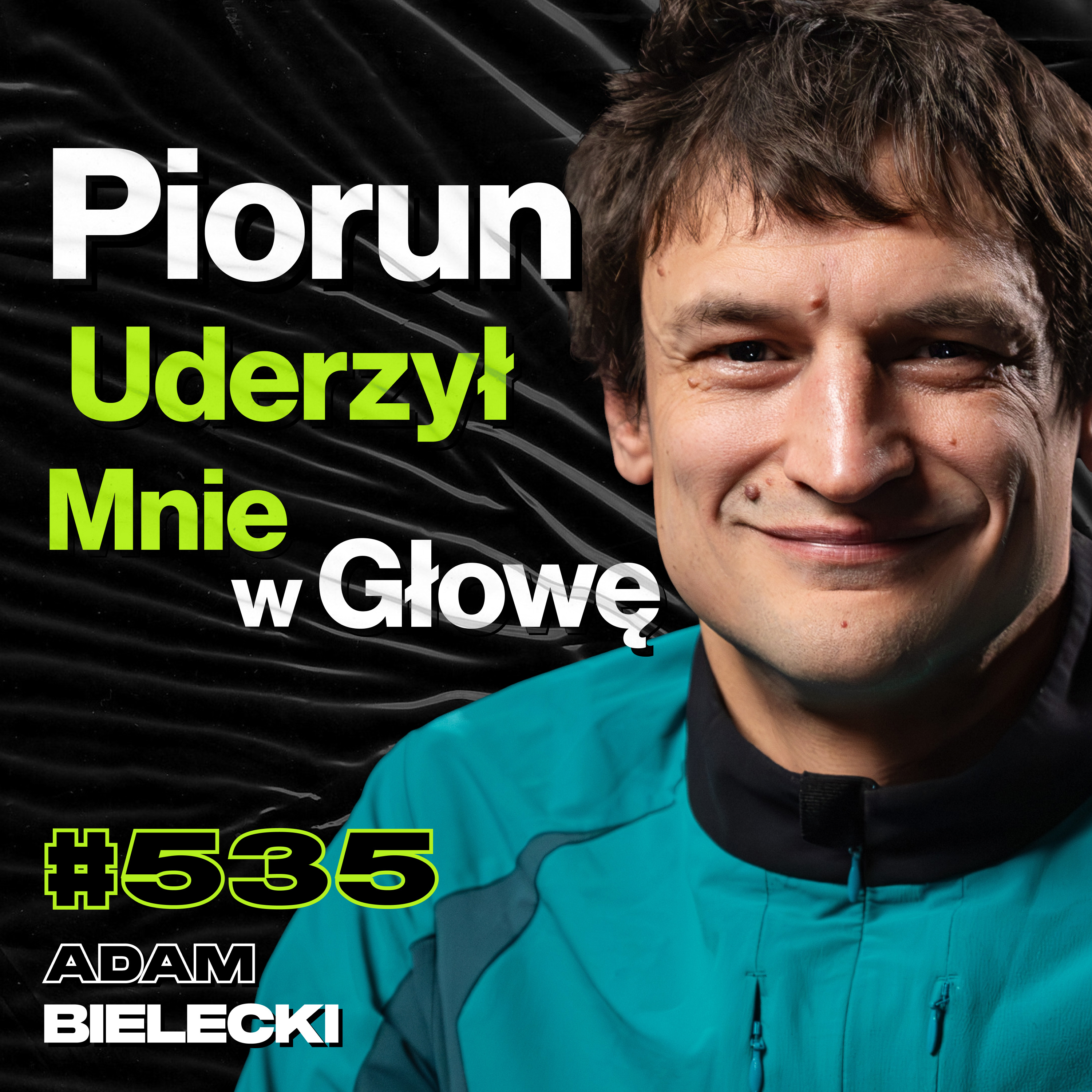 #535 Co Tak Naprawdę Buduje Pewność Siebie Na Całe Życie? Spałem w Lodowej Jamie - Adam Bielecki #535 Co Tak Naprawdę Buduje Pewność Siebie Na Całe Życie? Spałem w Lodowej Jamie - Adam Bielecki