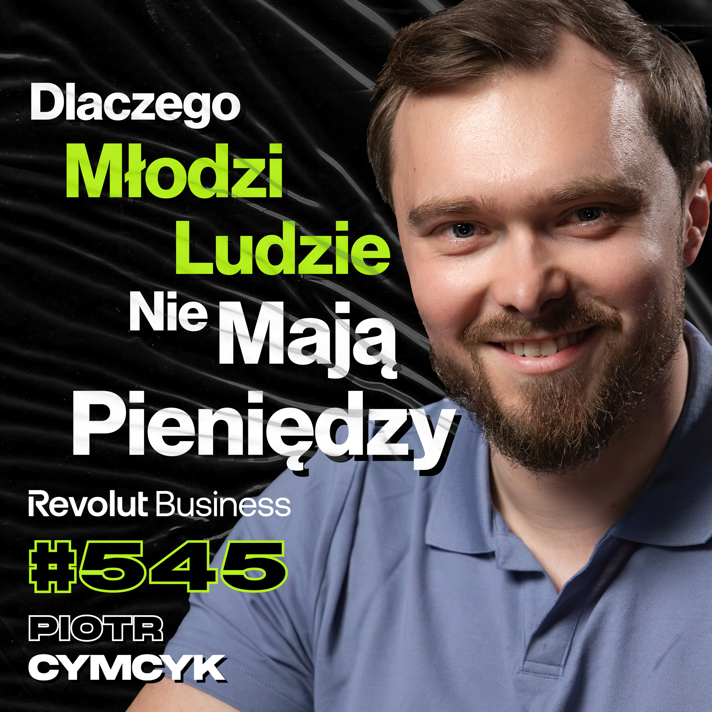 #545 Jak Strach Wyciąga Od Ludzi Pieniądze? Czy Kryptowaluty Już Się Skończyły? - Piotr Cymcyk