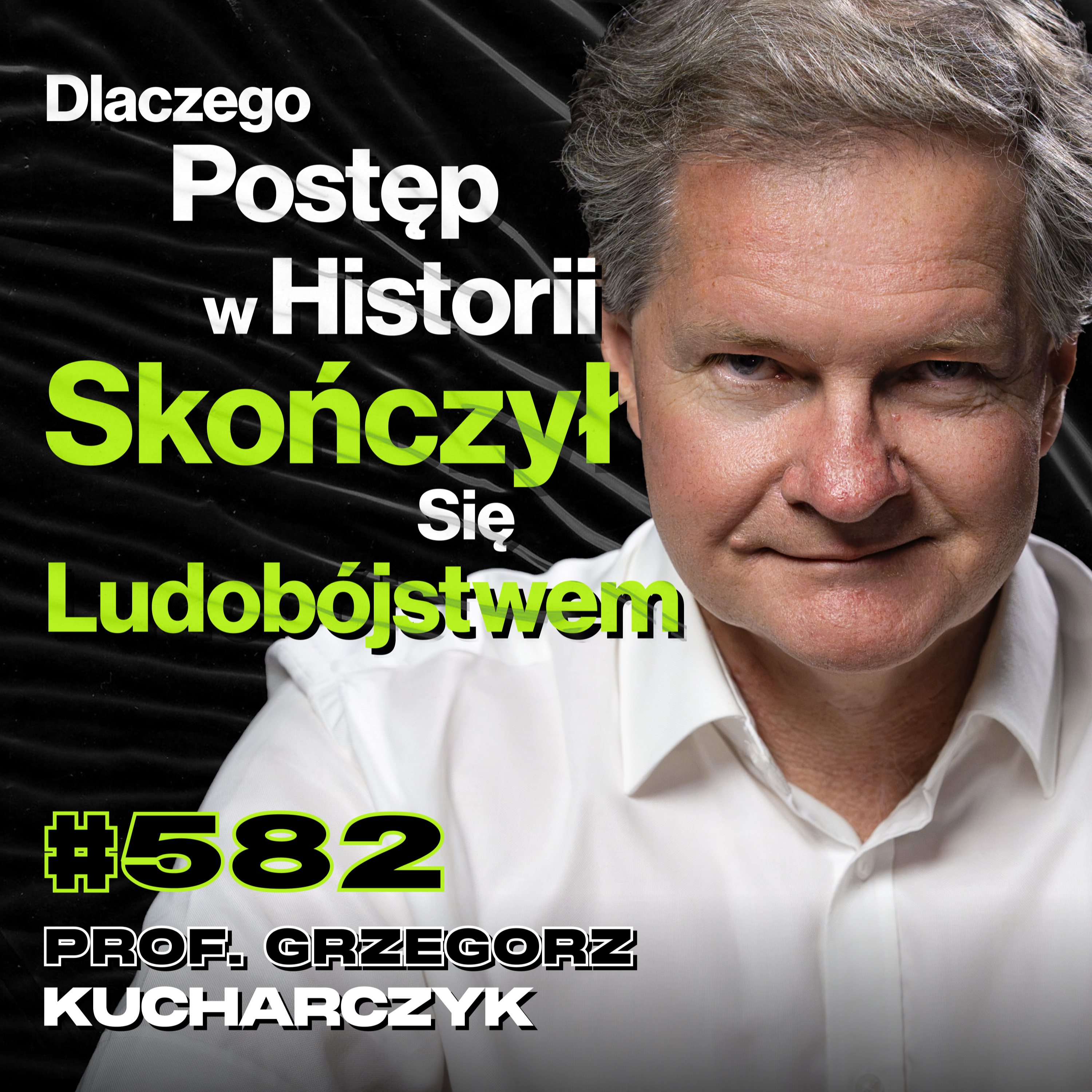 #582 Kto Po Raz Pierwszy Chciał Gazować Ludzi? Wyprawy Krzyżowe, Religia - prof. Grzegorz Kucharczyk episode artwork