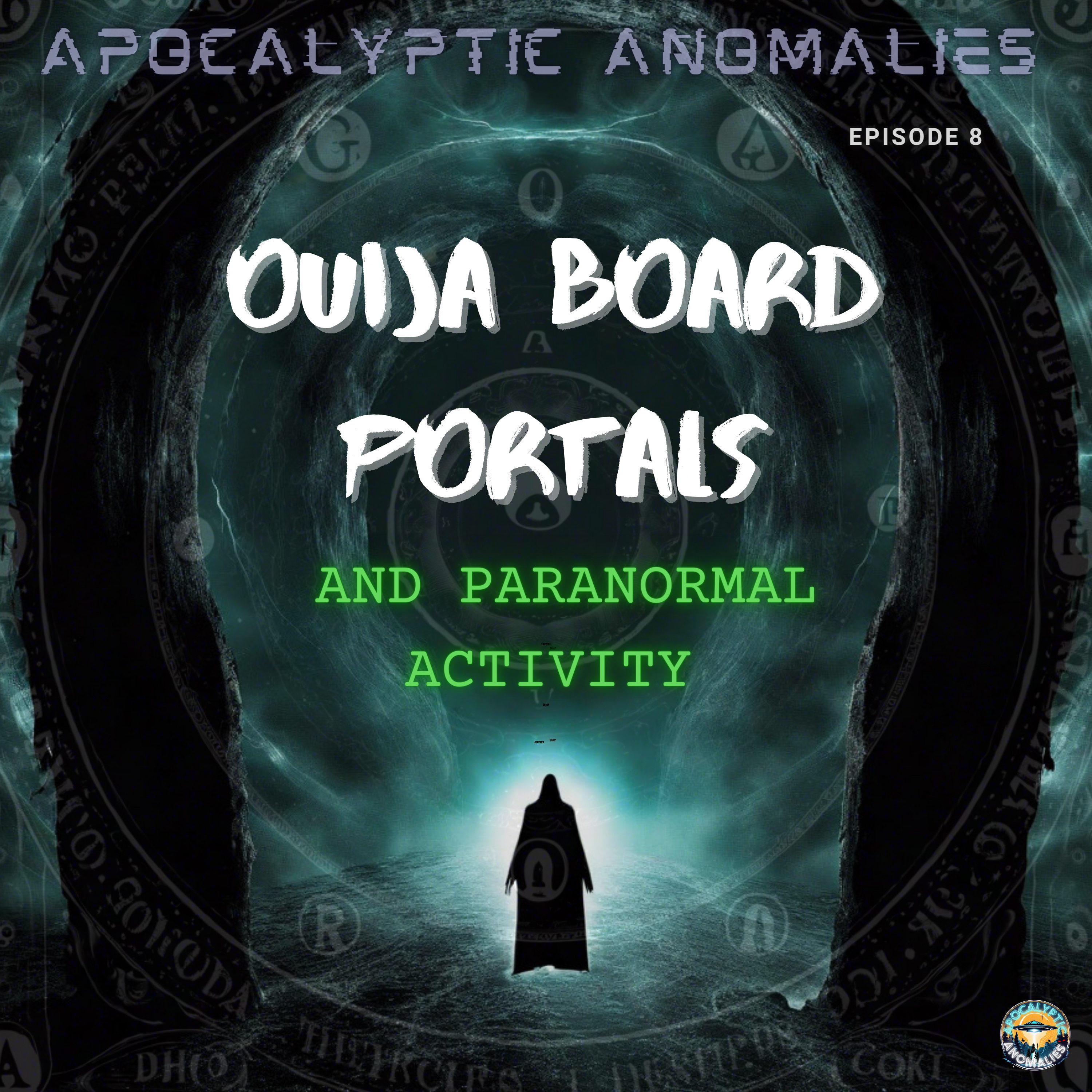 8: Ouija Board Portals and Paranormal Activity (Part 1) episode artwork
