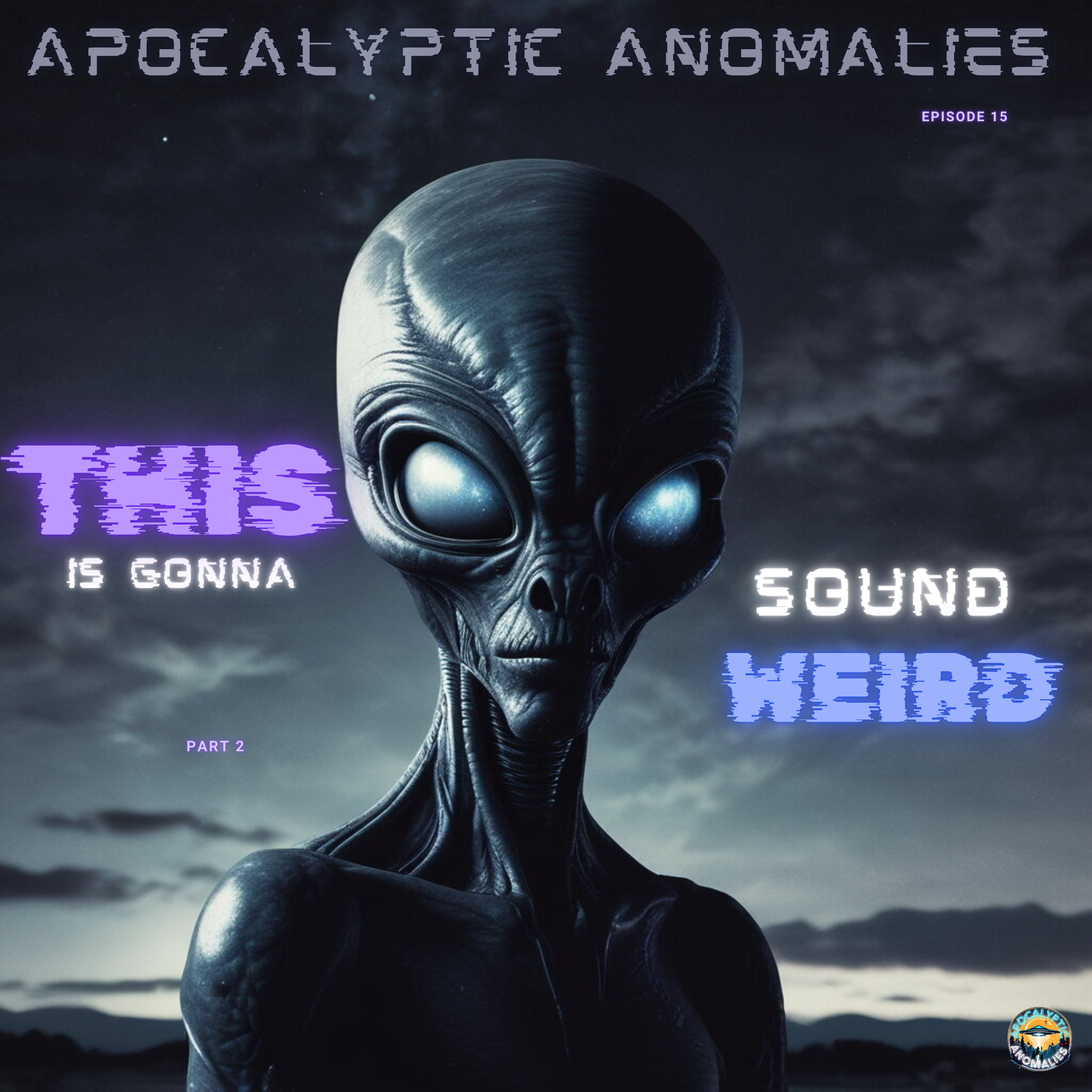15: This Is Gonna Sound Weird (Part 2) episode artwork