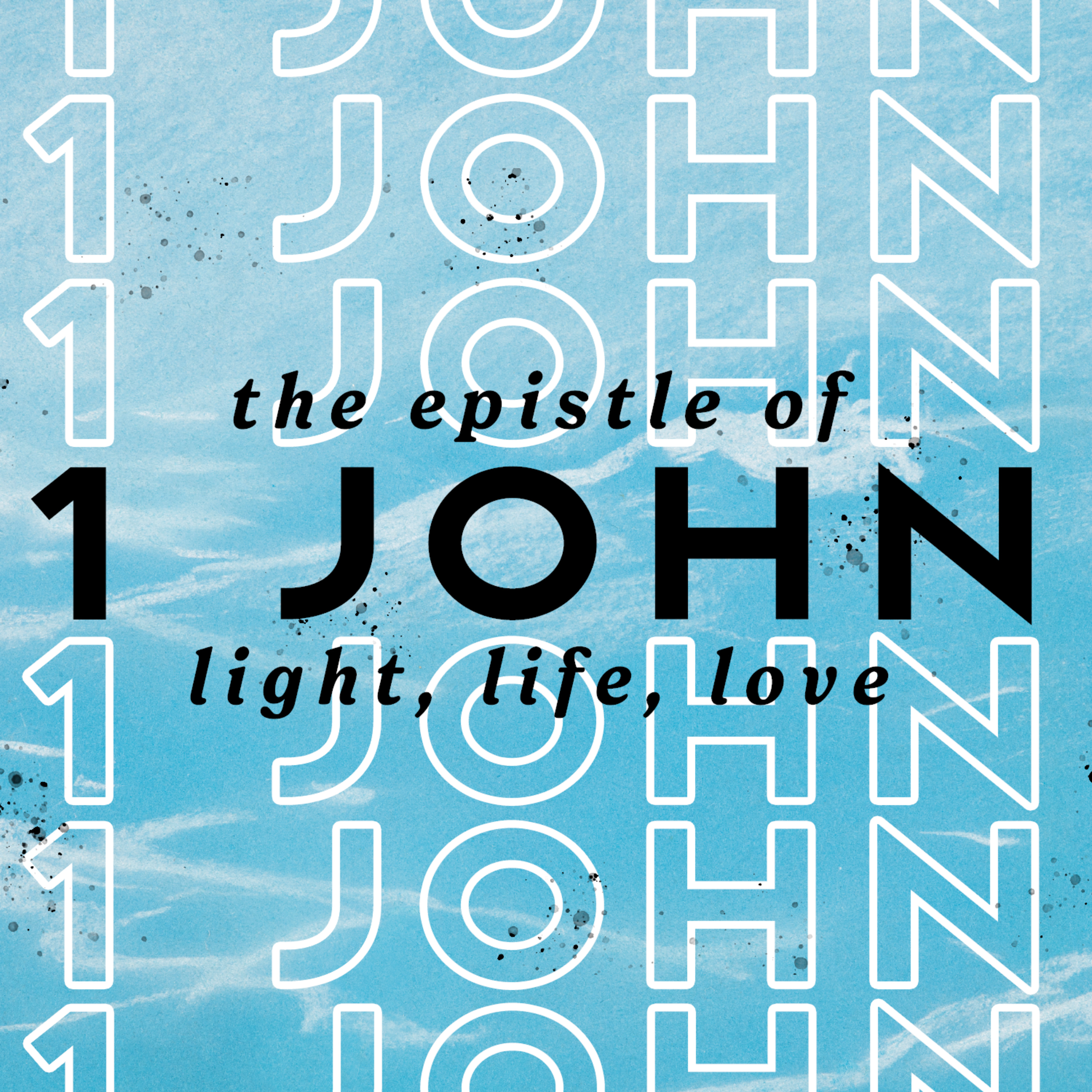The Epistle of 1 John: Part 3 episode artwork