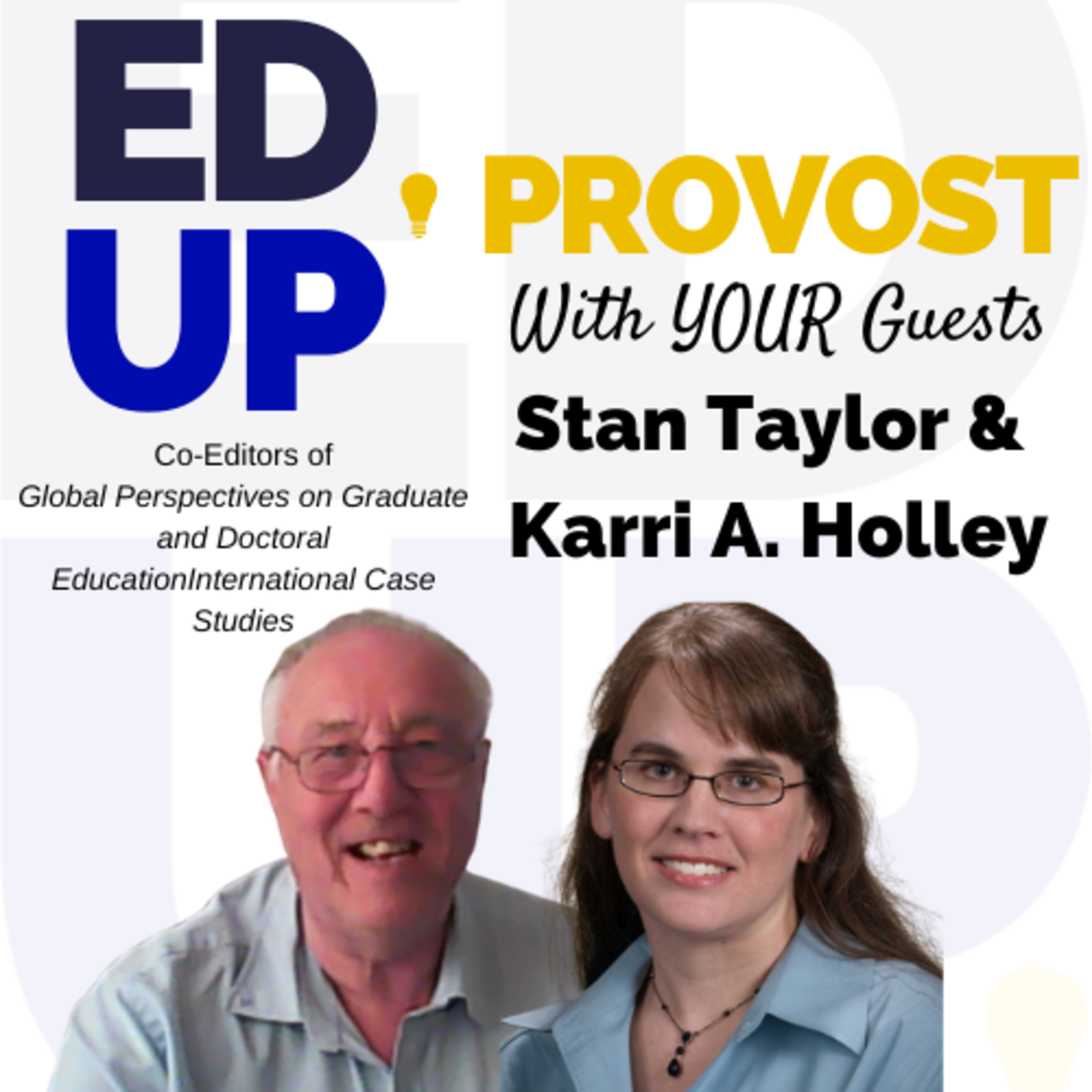 40. Reimagining Graduate and Doctoral Education in a Global Era: A Conversation with Stan Taylor and Karri Holley