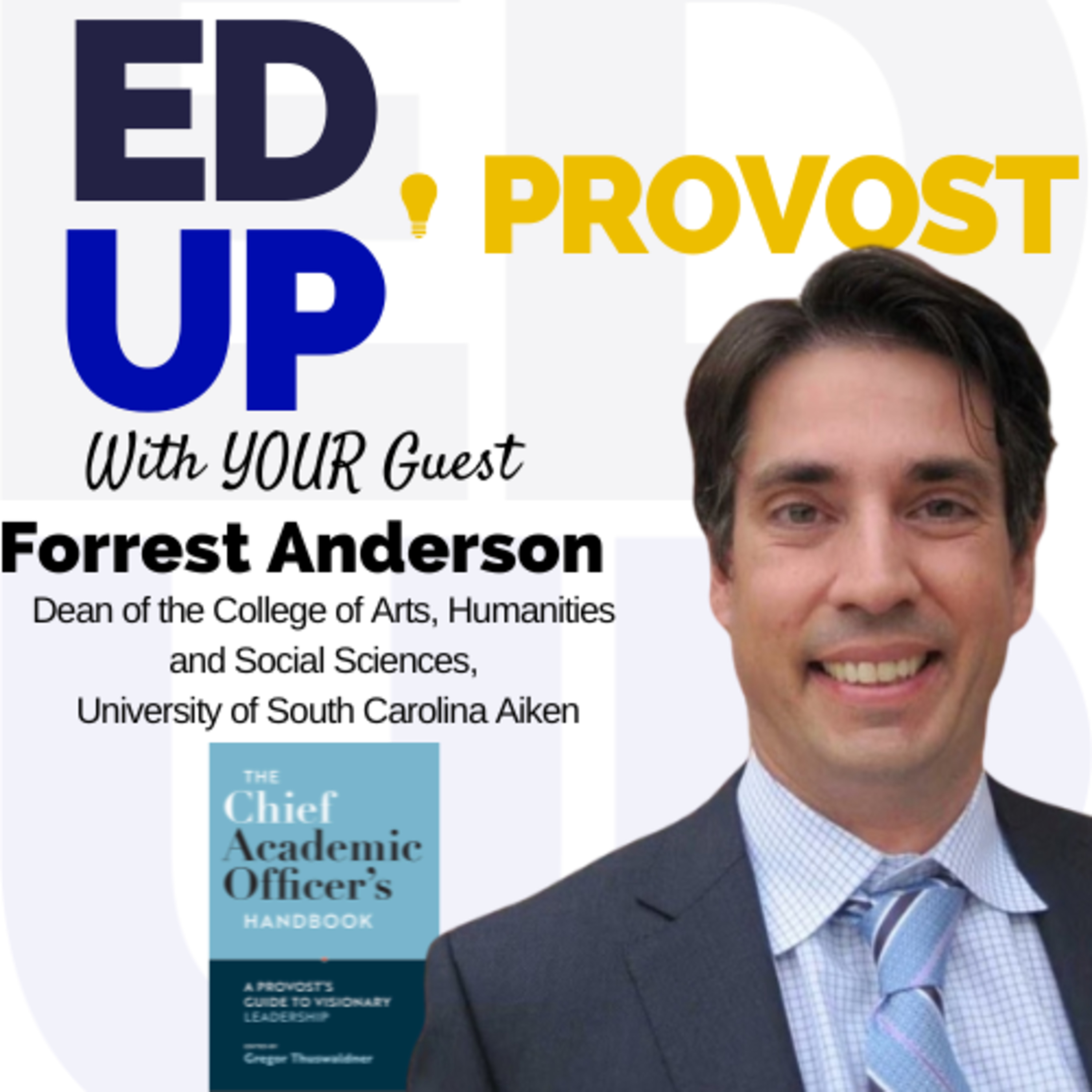5. What Makes an Effective Provost from a Dean’s Perspective? A Conversation with Forrest Anderson