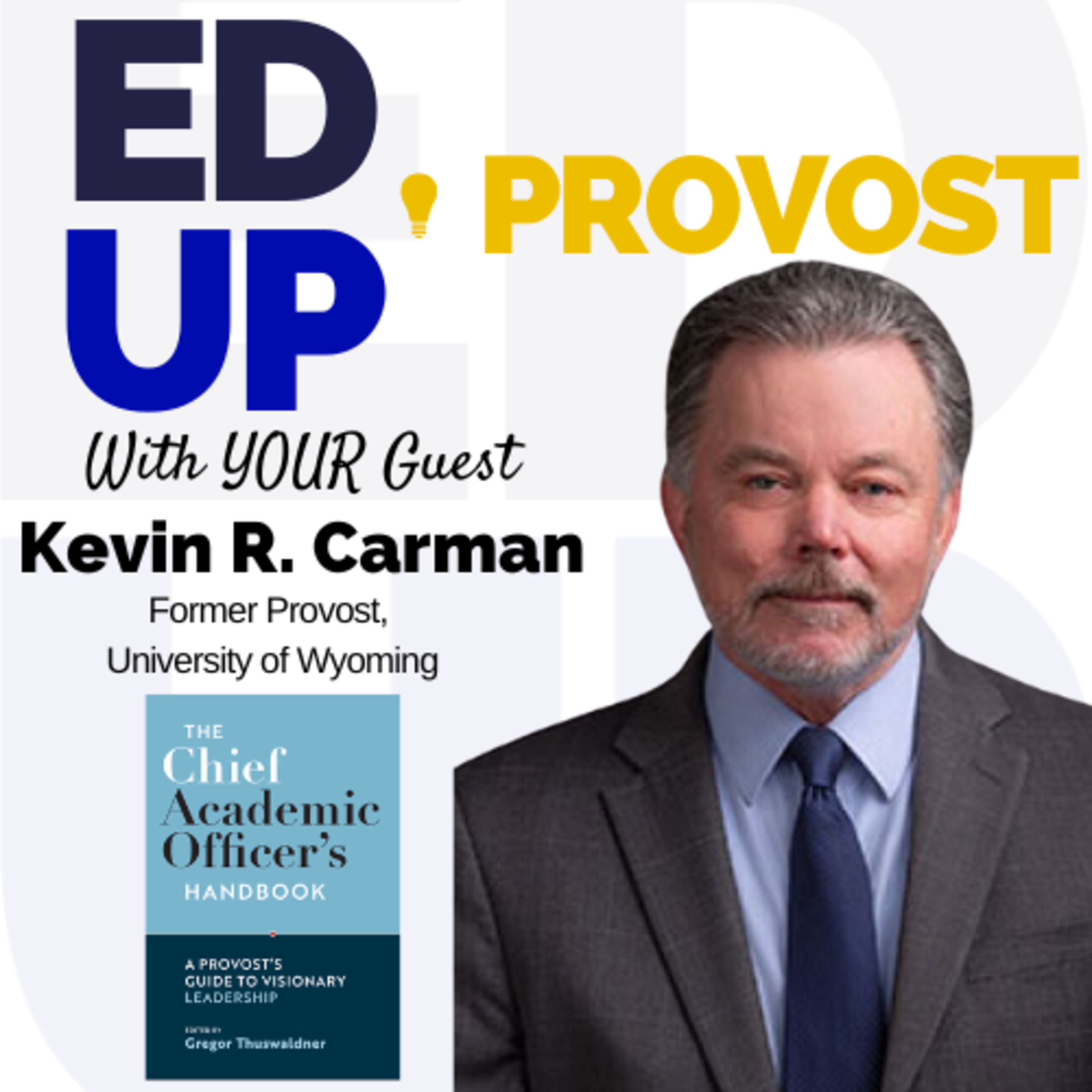 6. The Provost as Fundraiser: A Conversation with Kevin R. Carman